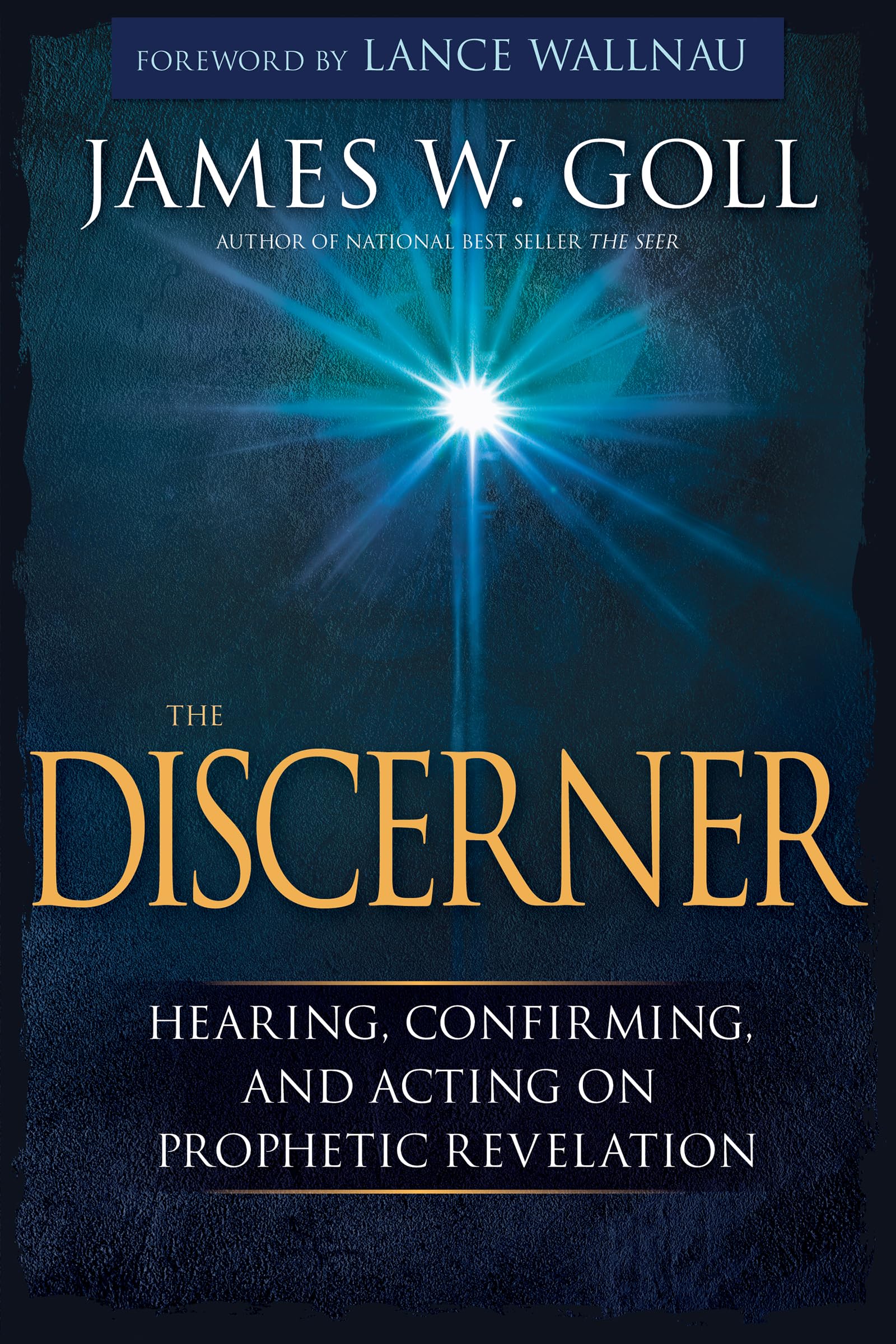 The Discerner: Hearing, Confirming, and Acting On Prophetic Revelation (A Guide to Receiving Gifts of Discernment and Testing th,Used