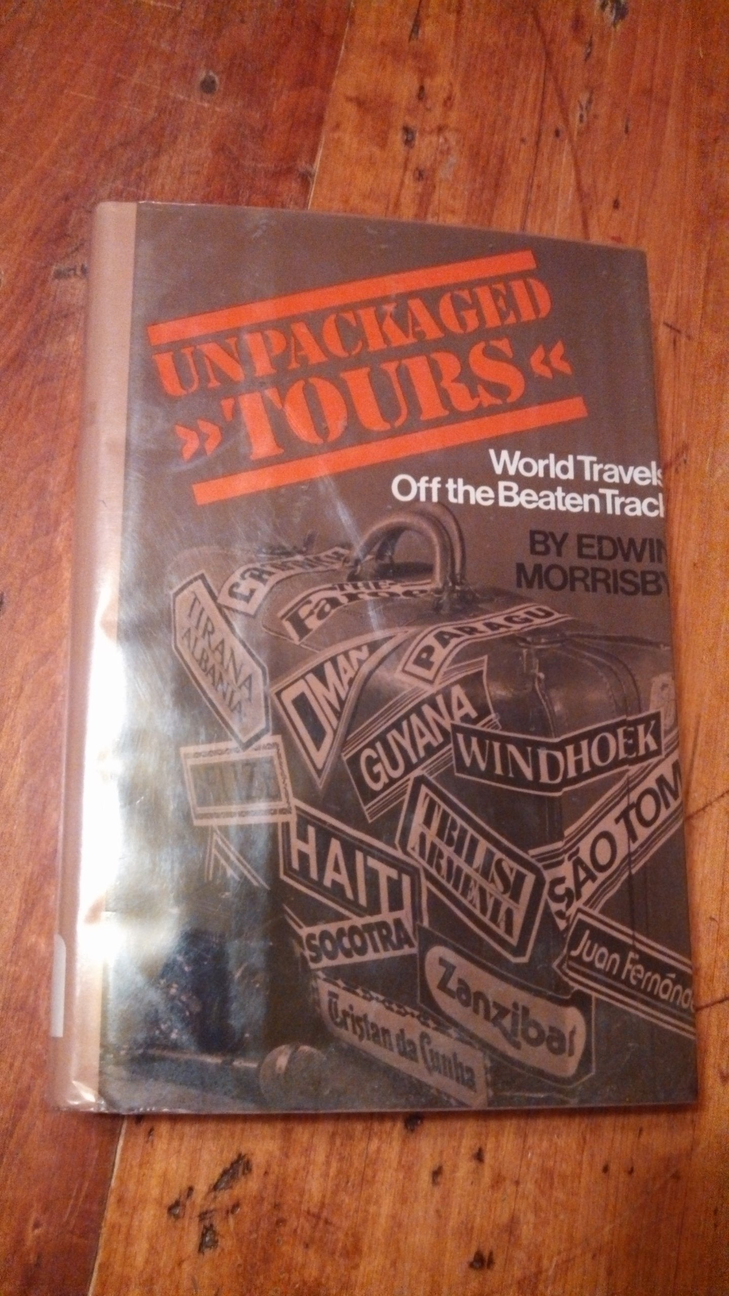 Unpackaged Tours: World Travels Off the Beaten Track,Used