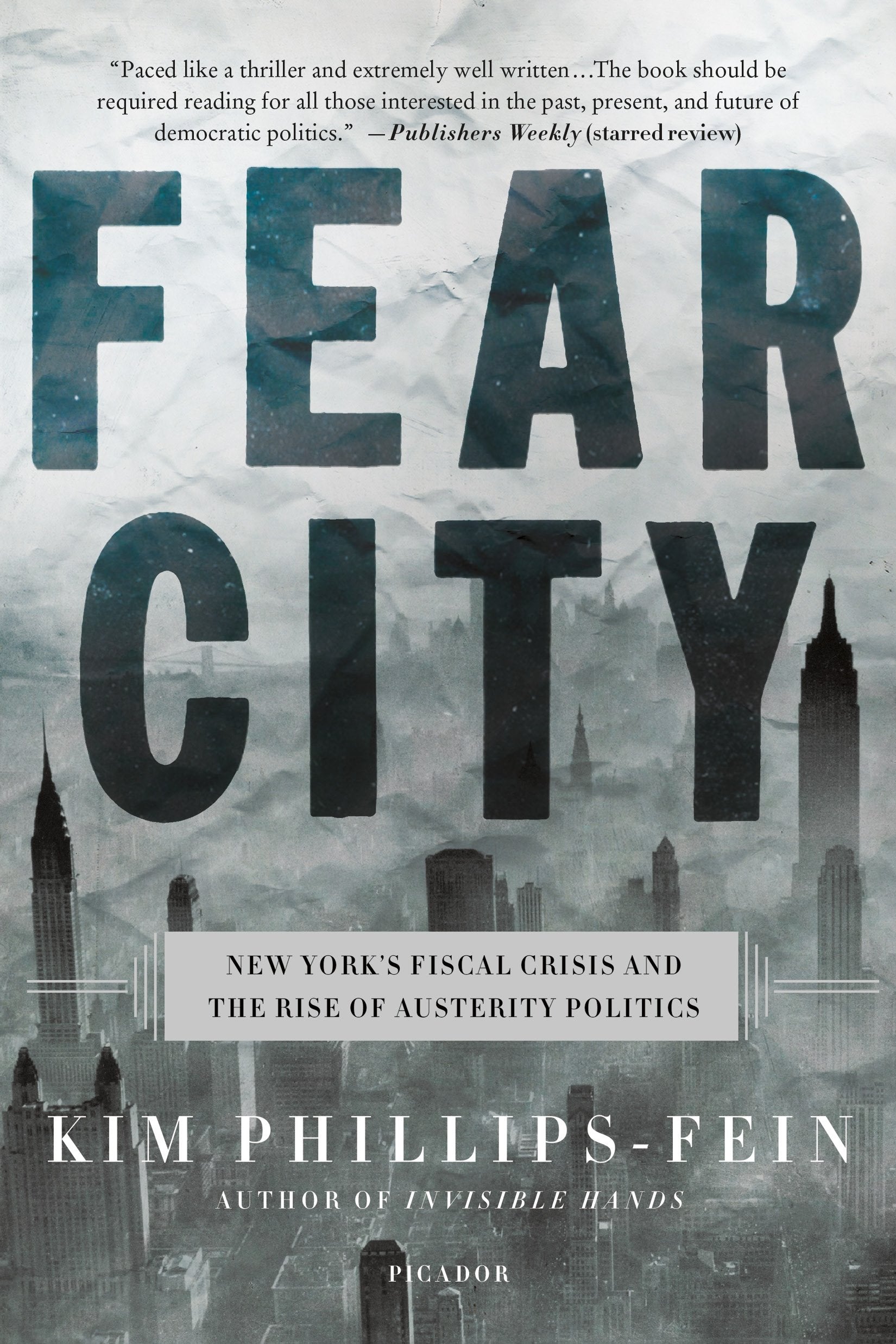 Fear City: New York'S Fiscal Crisis And The Rise Of Austerity Politics