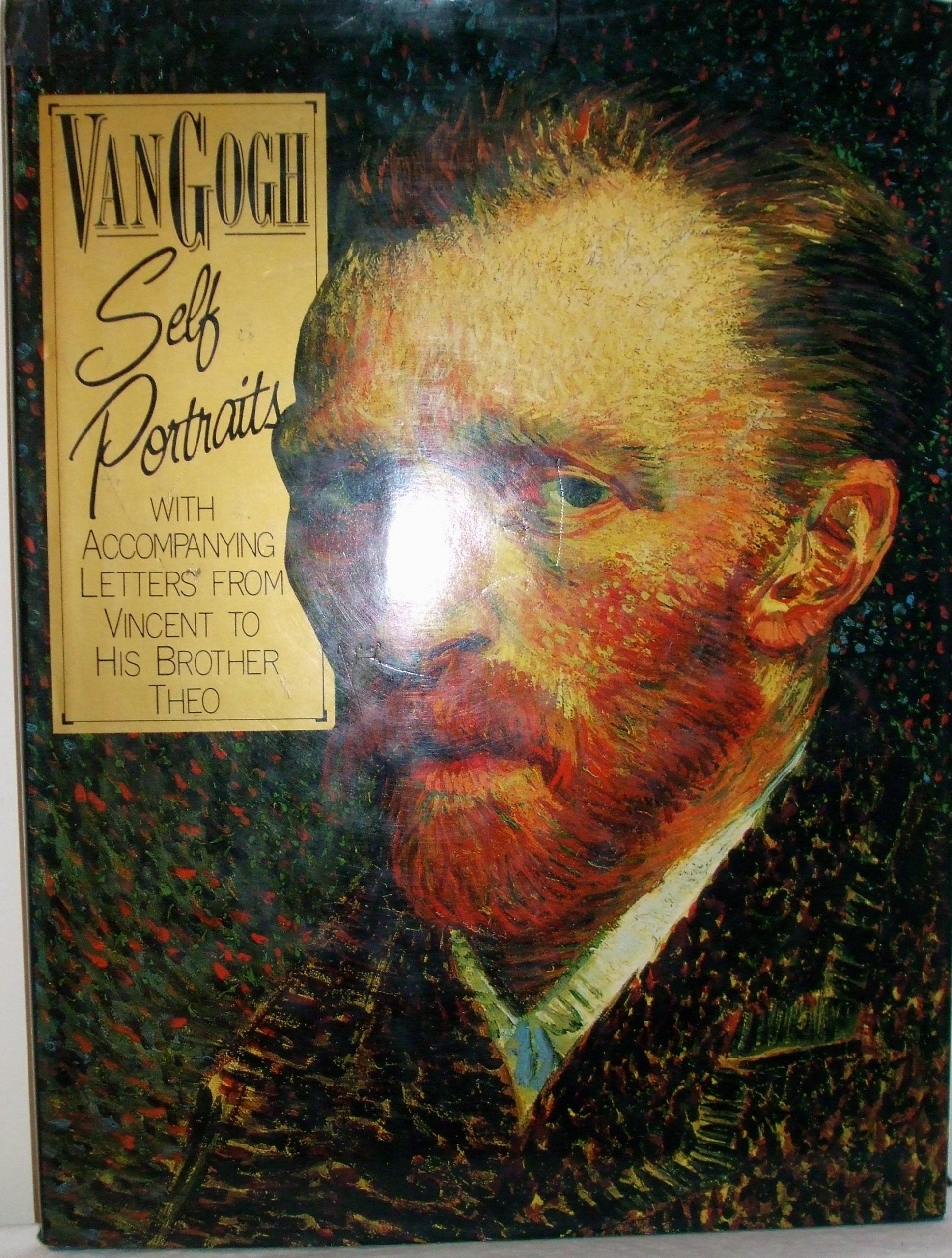 Van Gogh: Self Portraits With Accompanying Letters from Vincent to His Brother Theo,Used