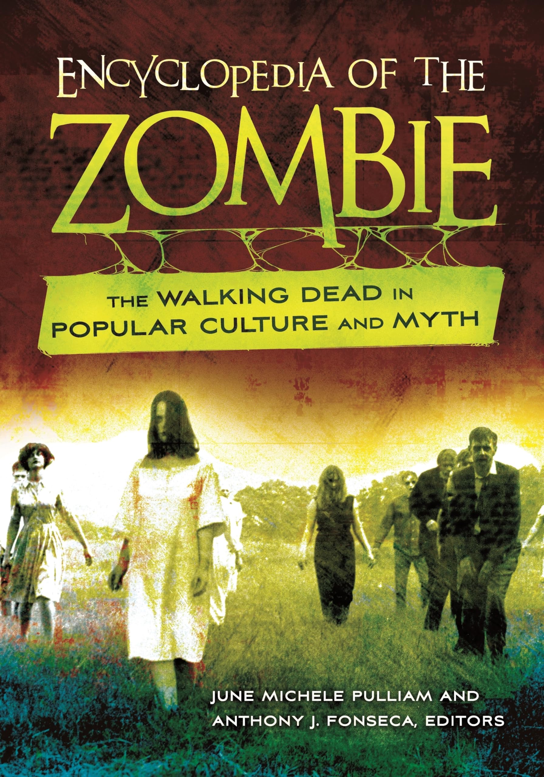 Encyclopedia of the Zombie: The Walking Dead in Popular Culture and Myth,Used