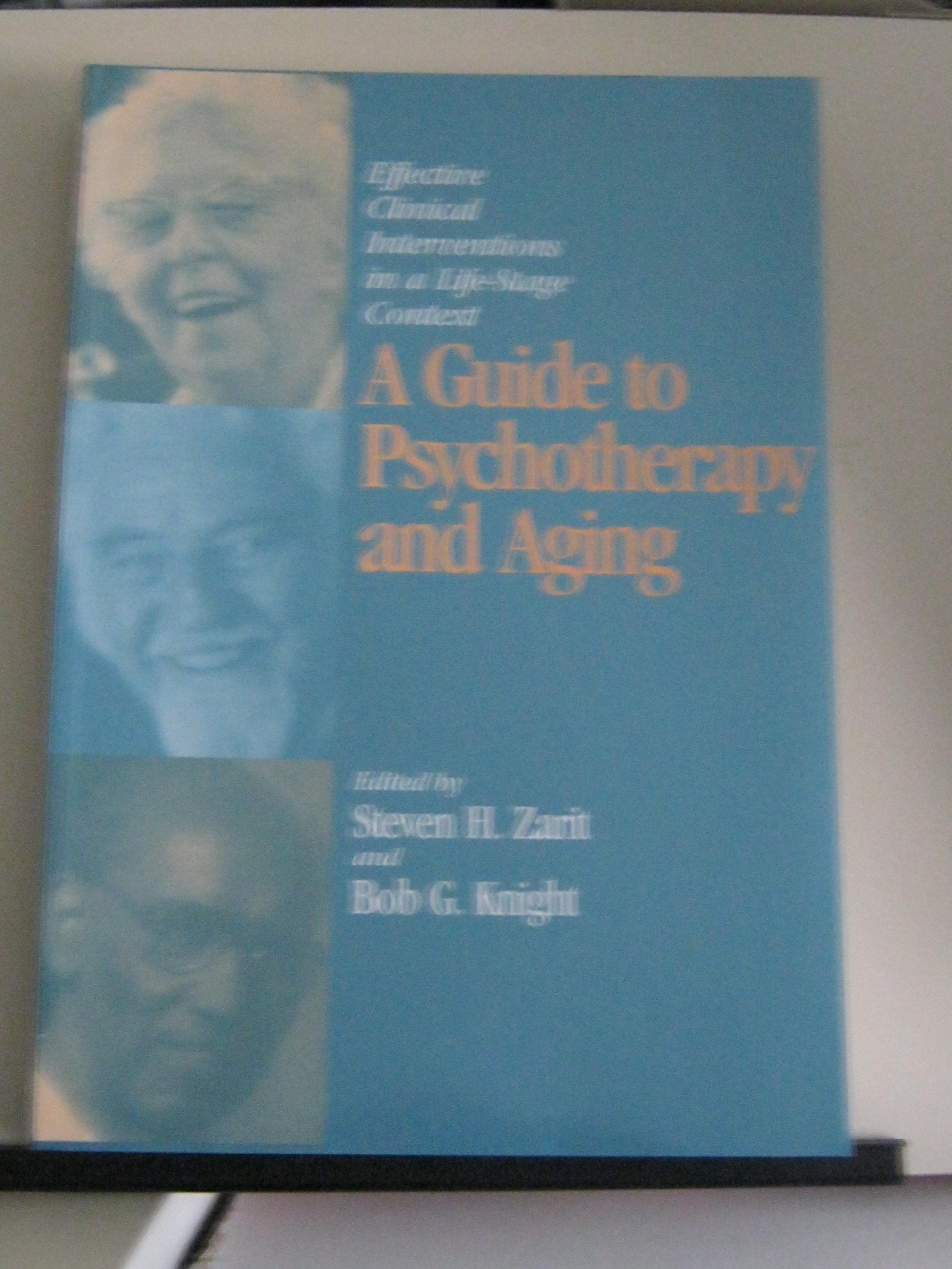A Guide to Psychotherapy and Aging: Effective Clinical Interventions in a LifeStage Context,Used