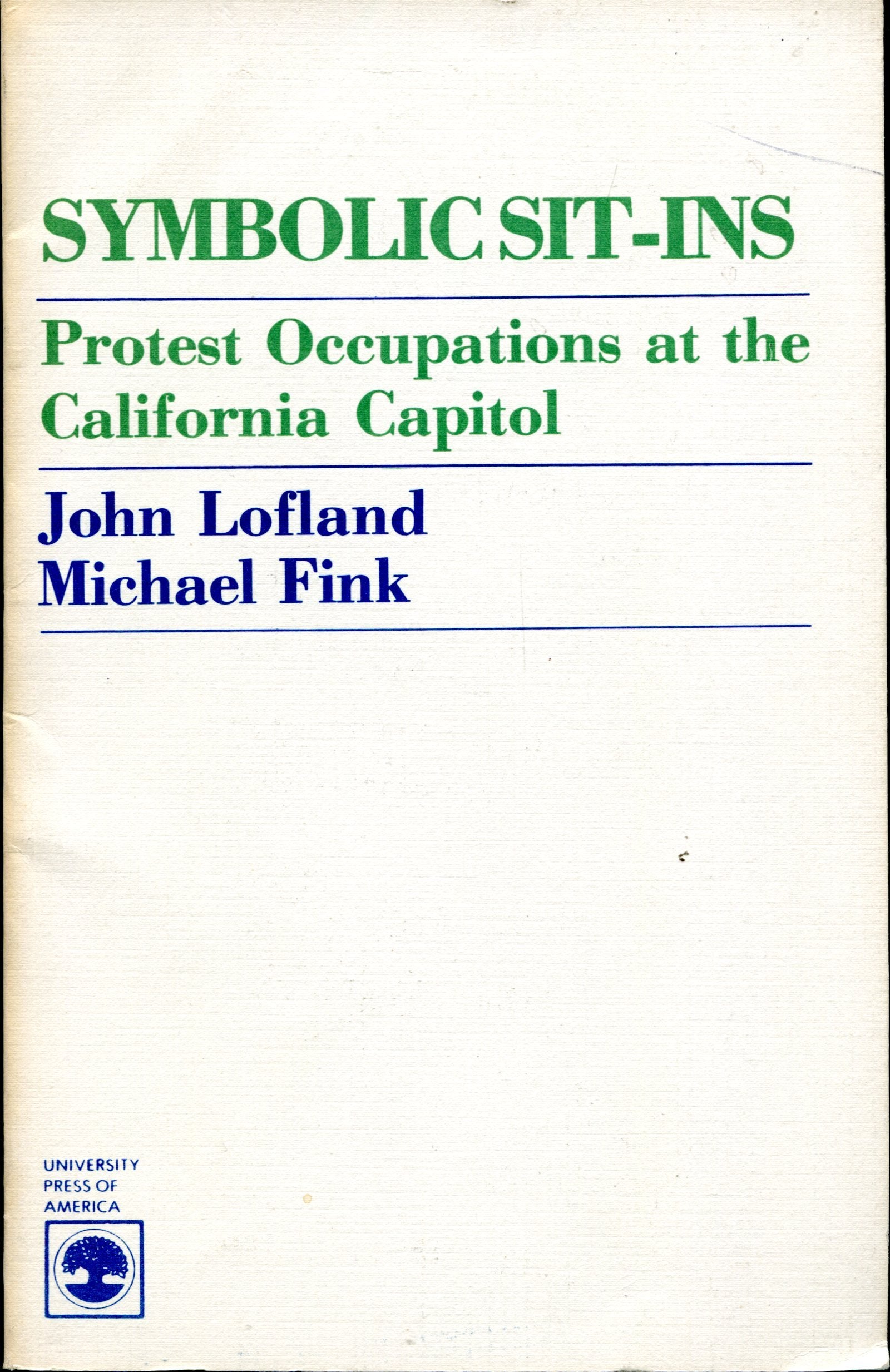 Symbolic SitIns: Protest Occupations at the California Capitol,Used