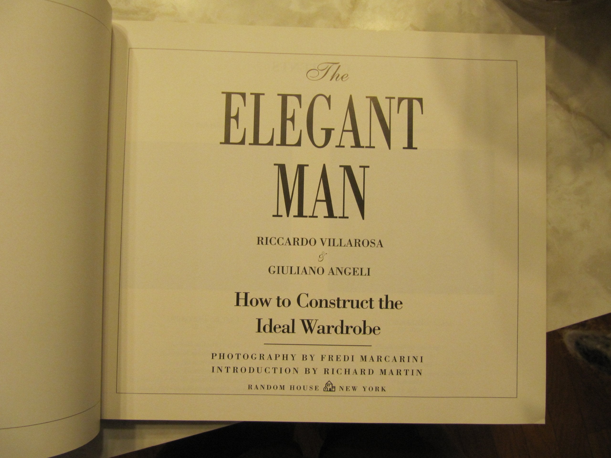 The Elegant Man: How to Construct the Ideal Wardrobe,New
