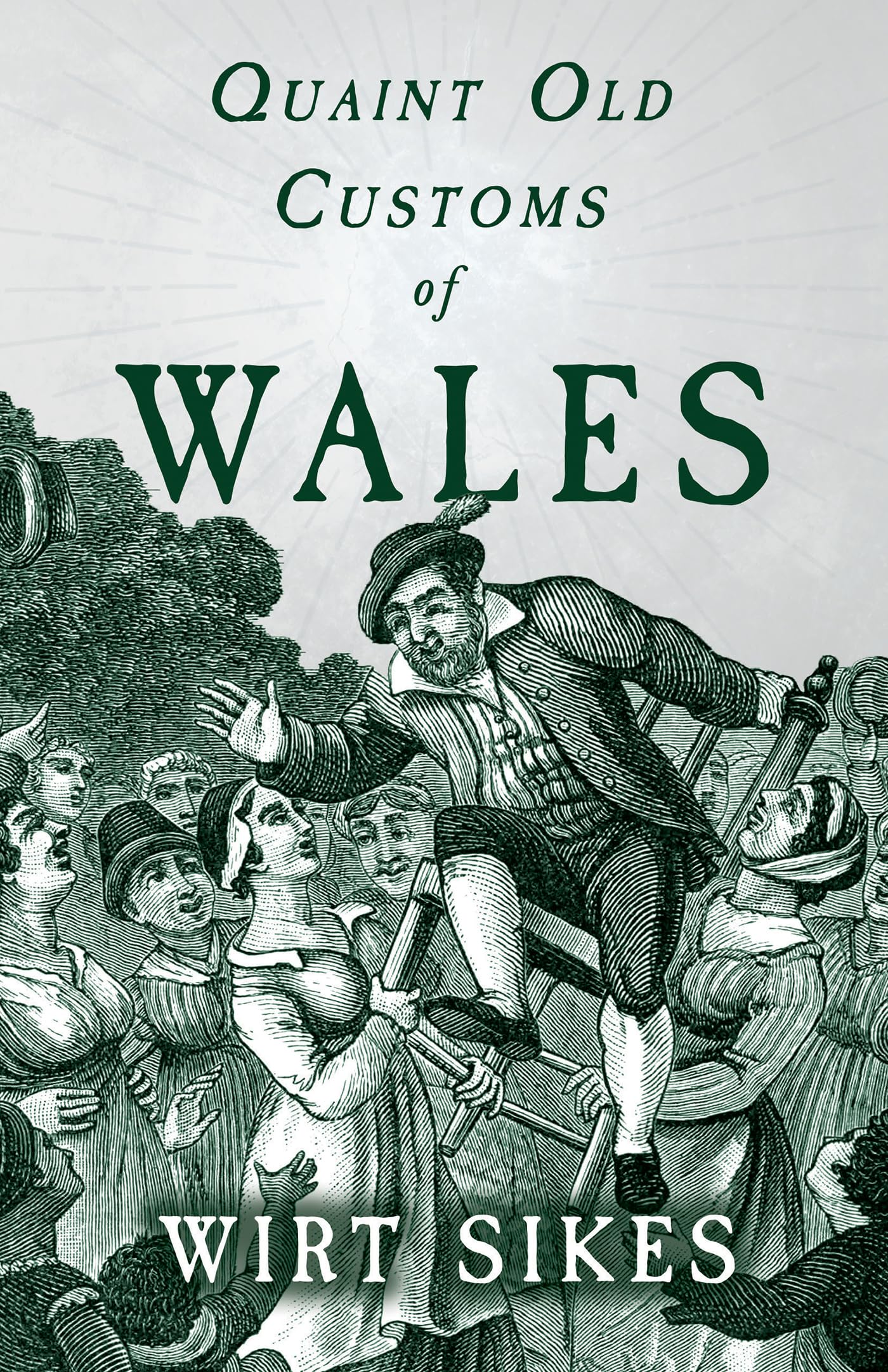 Quaint Old Customs Of Wales (Folklore History Series),Used