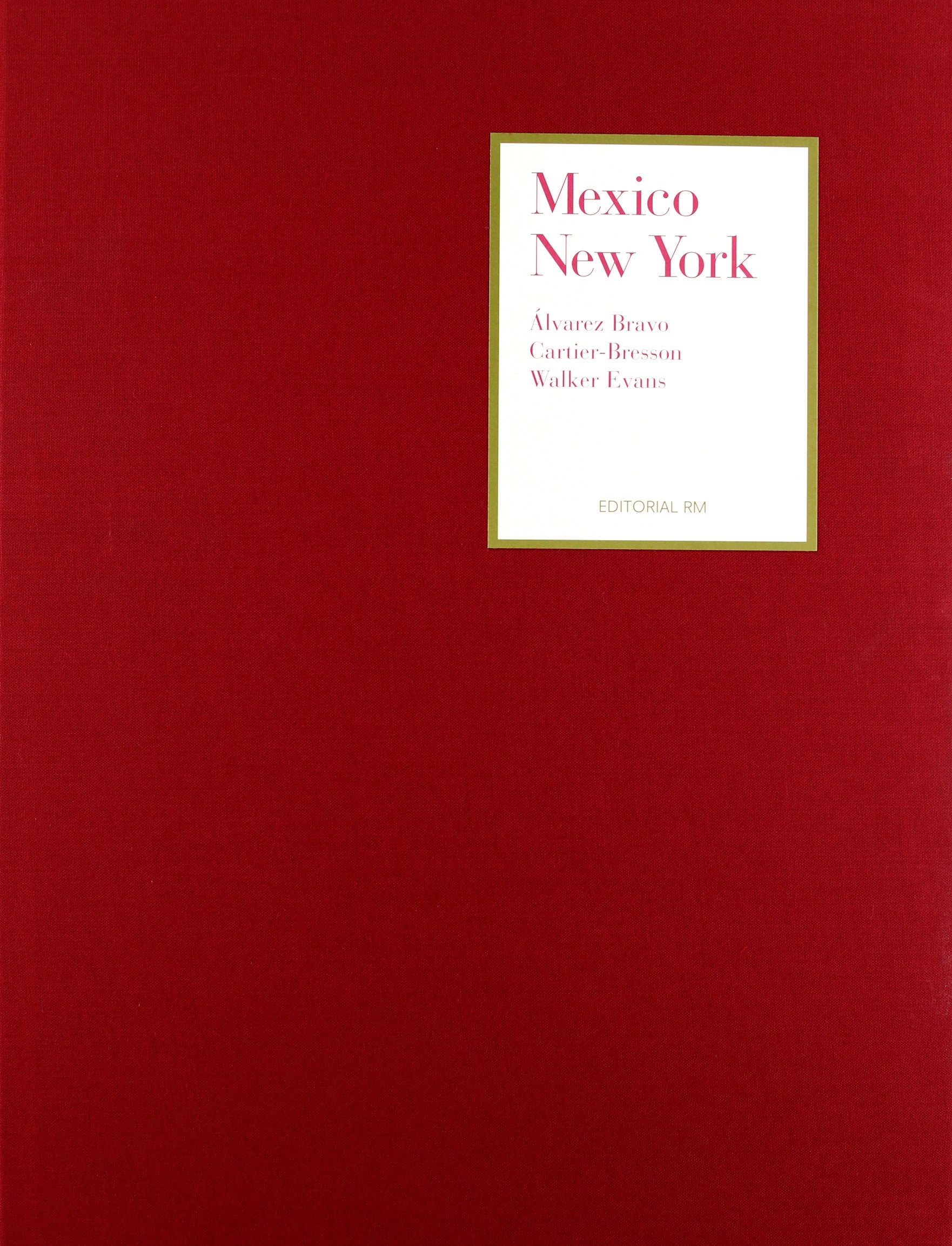Mexico/New York: Alvarez Bravo, Cartier Bresson, Walker Evans,Used