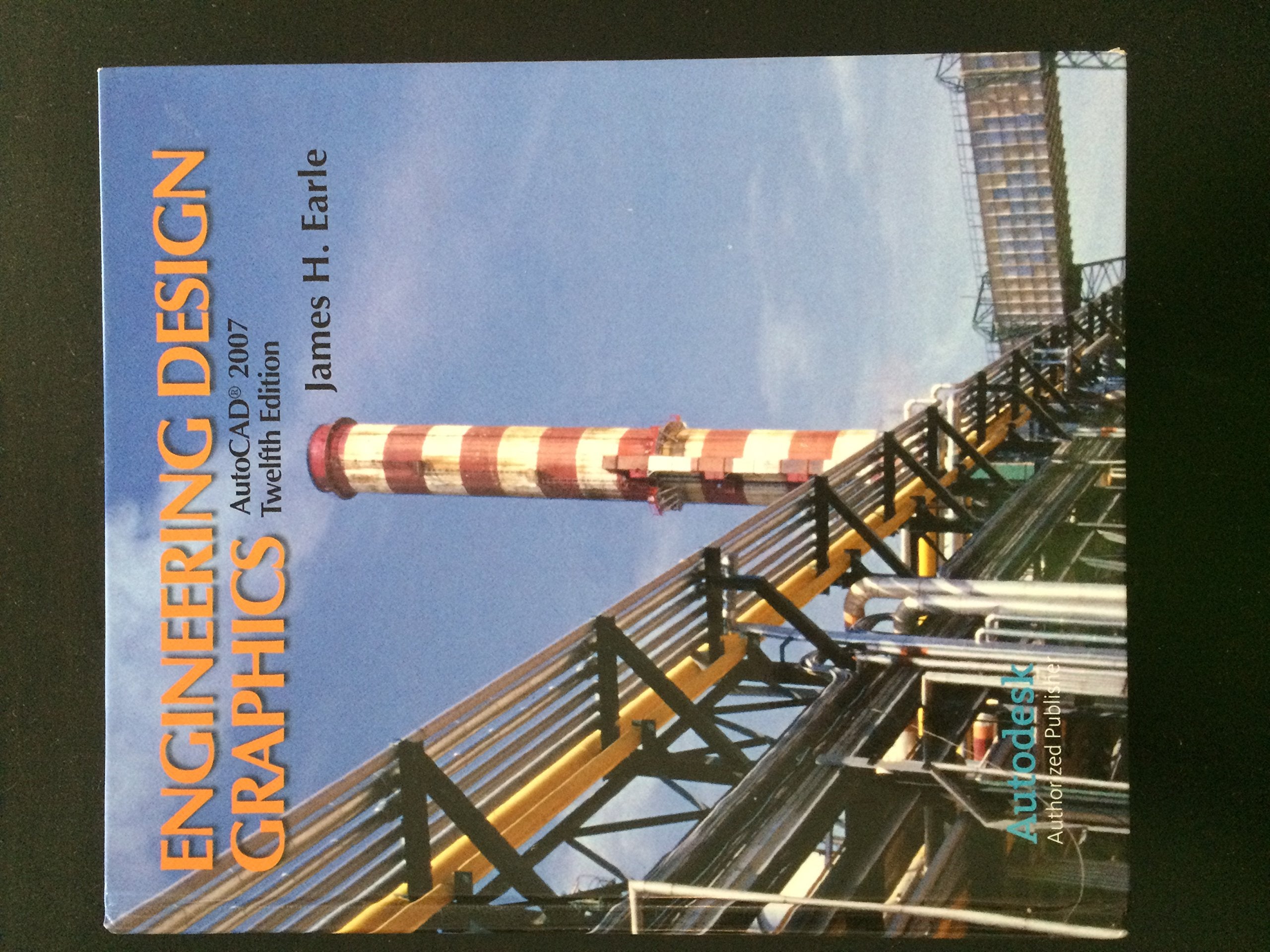 Engineering Design Graphics: Autocad 2007,New