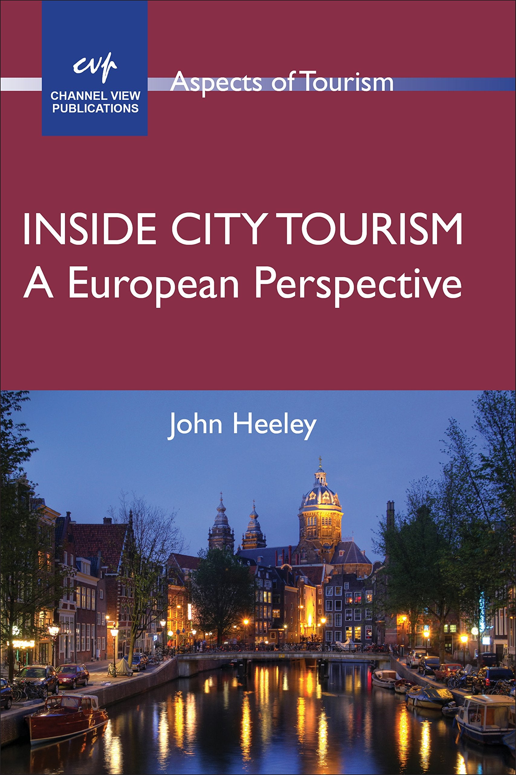 Inside City Tourism: A European Perspective (Aspects of Tourism, 47),Used