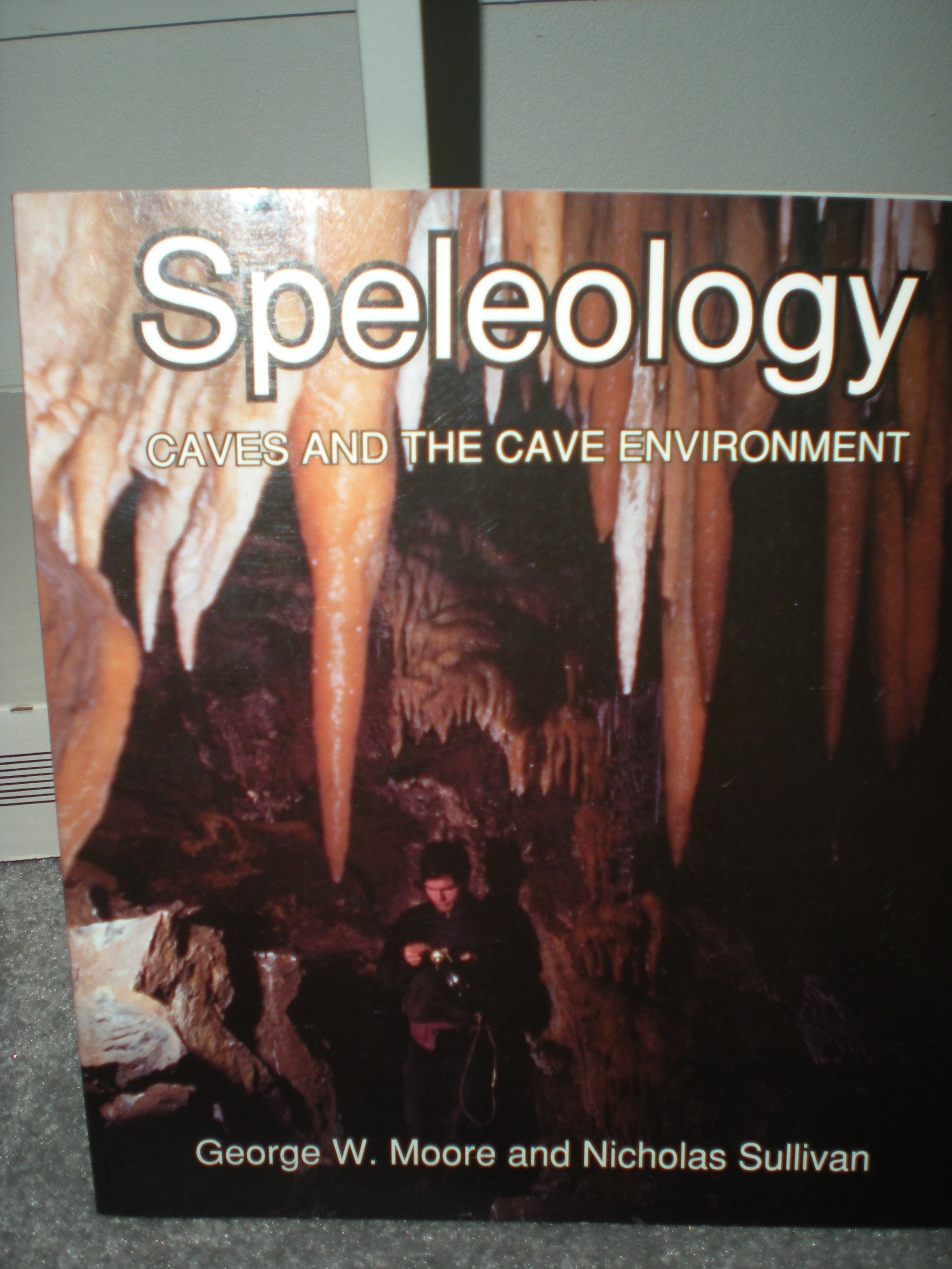 Spelology Caves And The Cave Environment,New