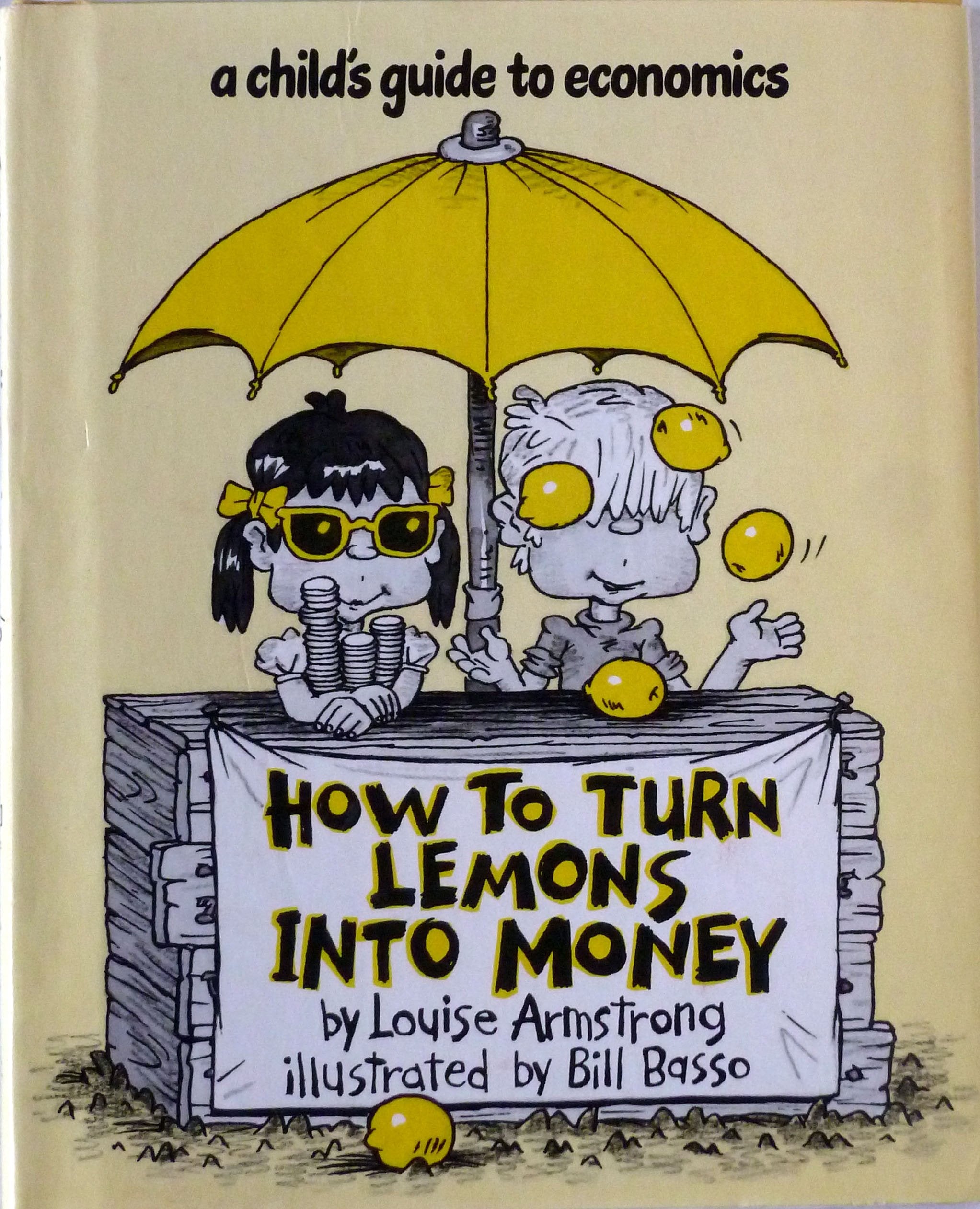 How to Turn Lemons into Money: A Child's Guide to Economics,Used