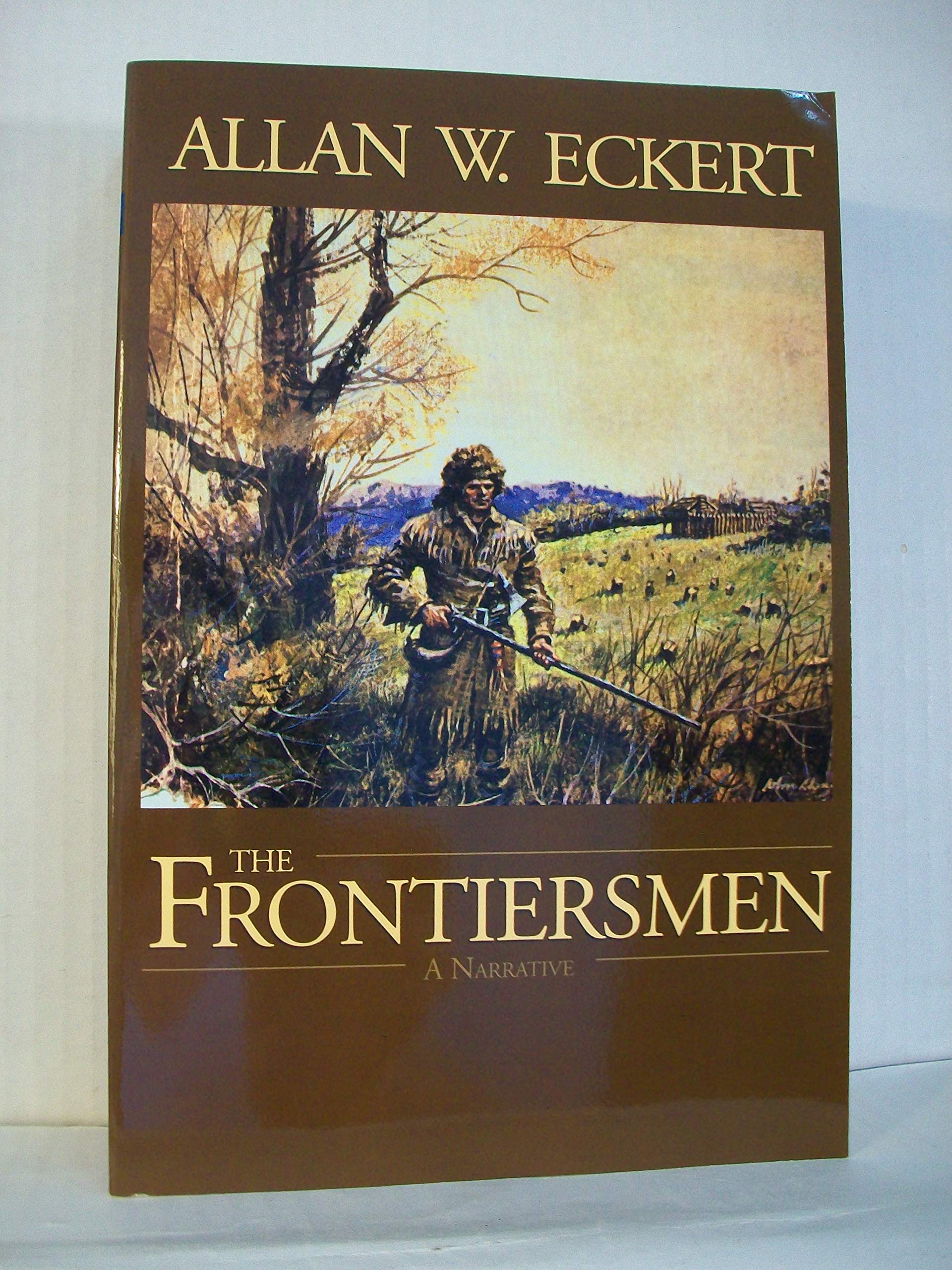The Frontiersmen: A Narrative,New