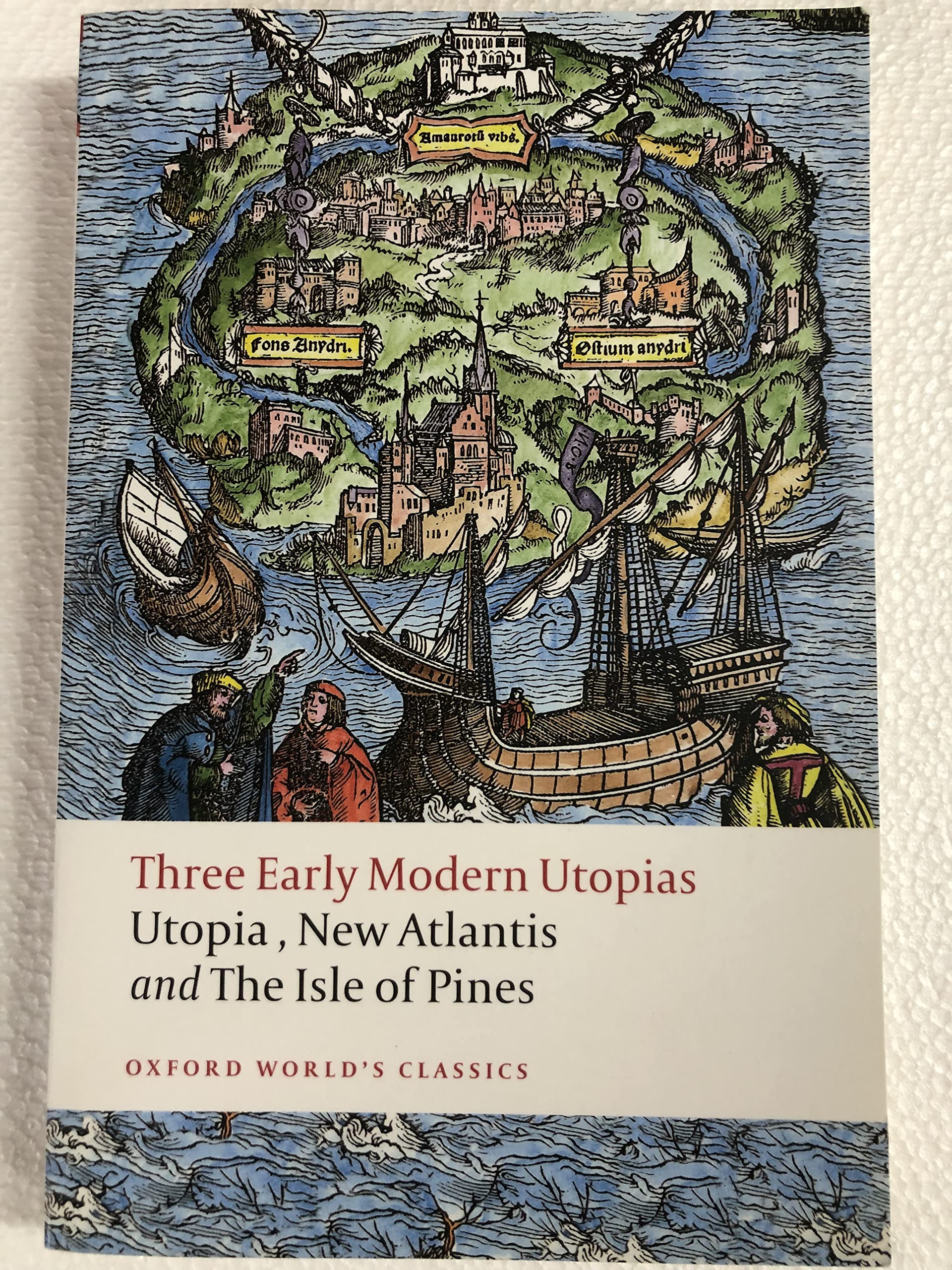 Three Early Modern Utopias: Thomas More: Utopia / Francis Bacon: New Atlantis / Henry Neville: The Isle Of Pines (Oxford World'S,Used