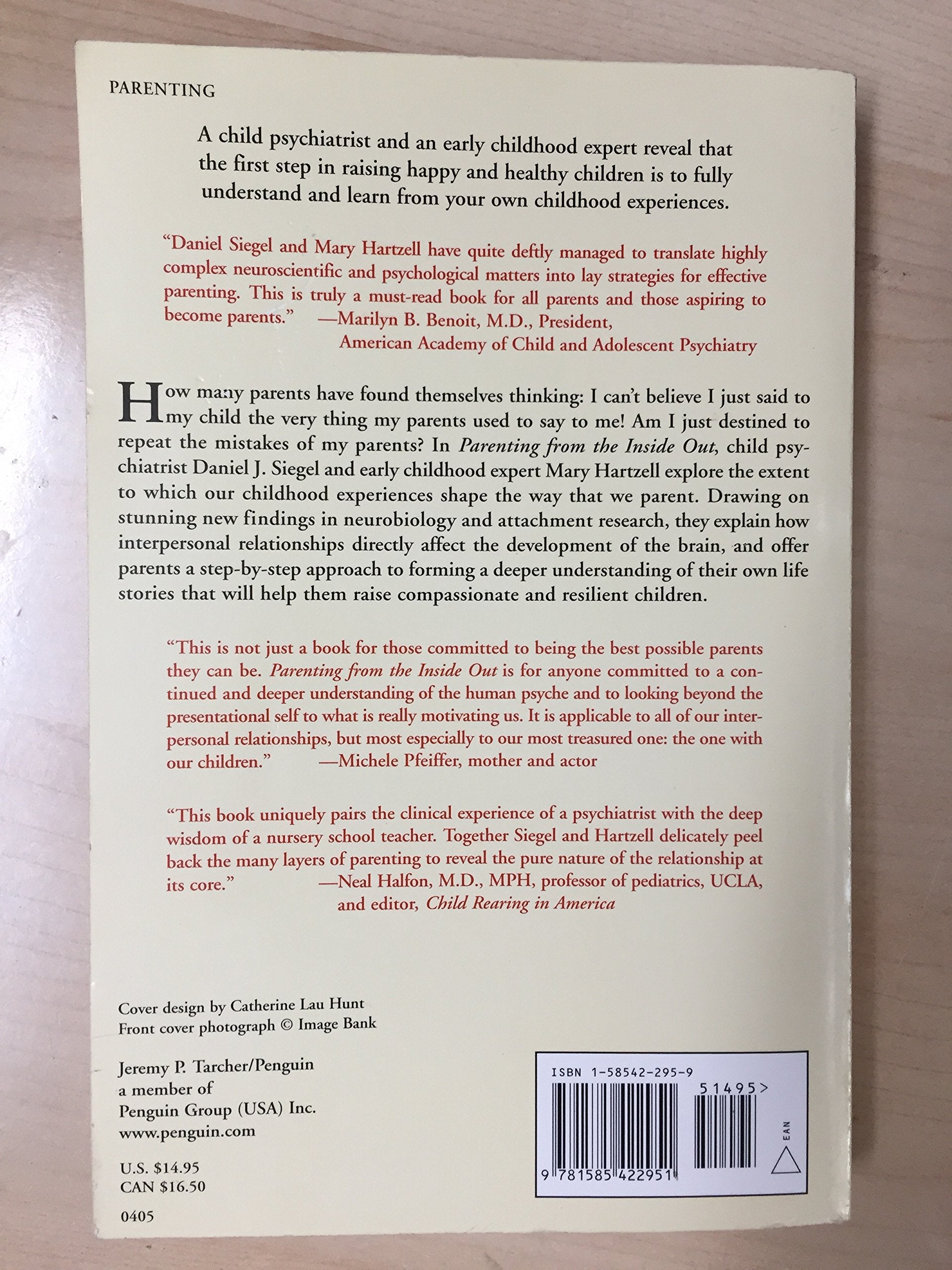 Parenting from the Inside Out: How a Deeper SelfUnderstanding Can Help You Raise Children Who Thrive,New