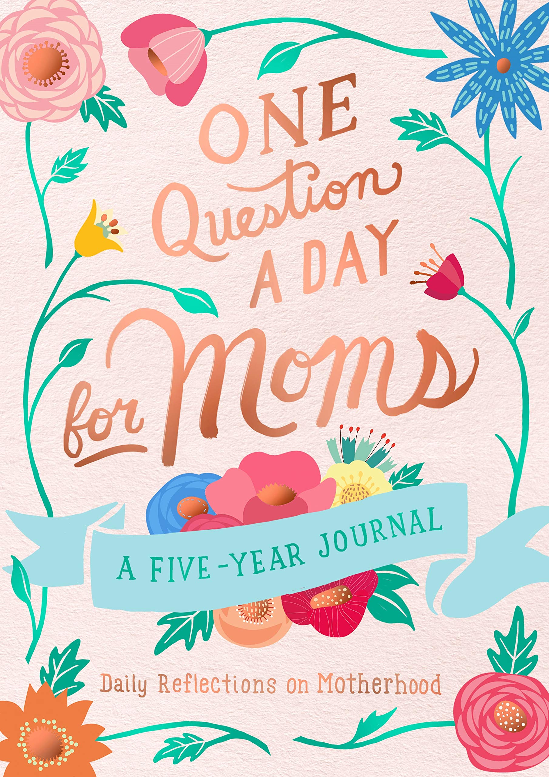 One Question a Day for Moms: A FiveYear Journal: Daily Reflections on Motherhood,Used