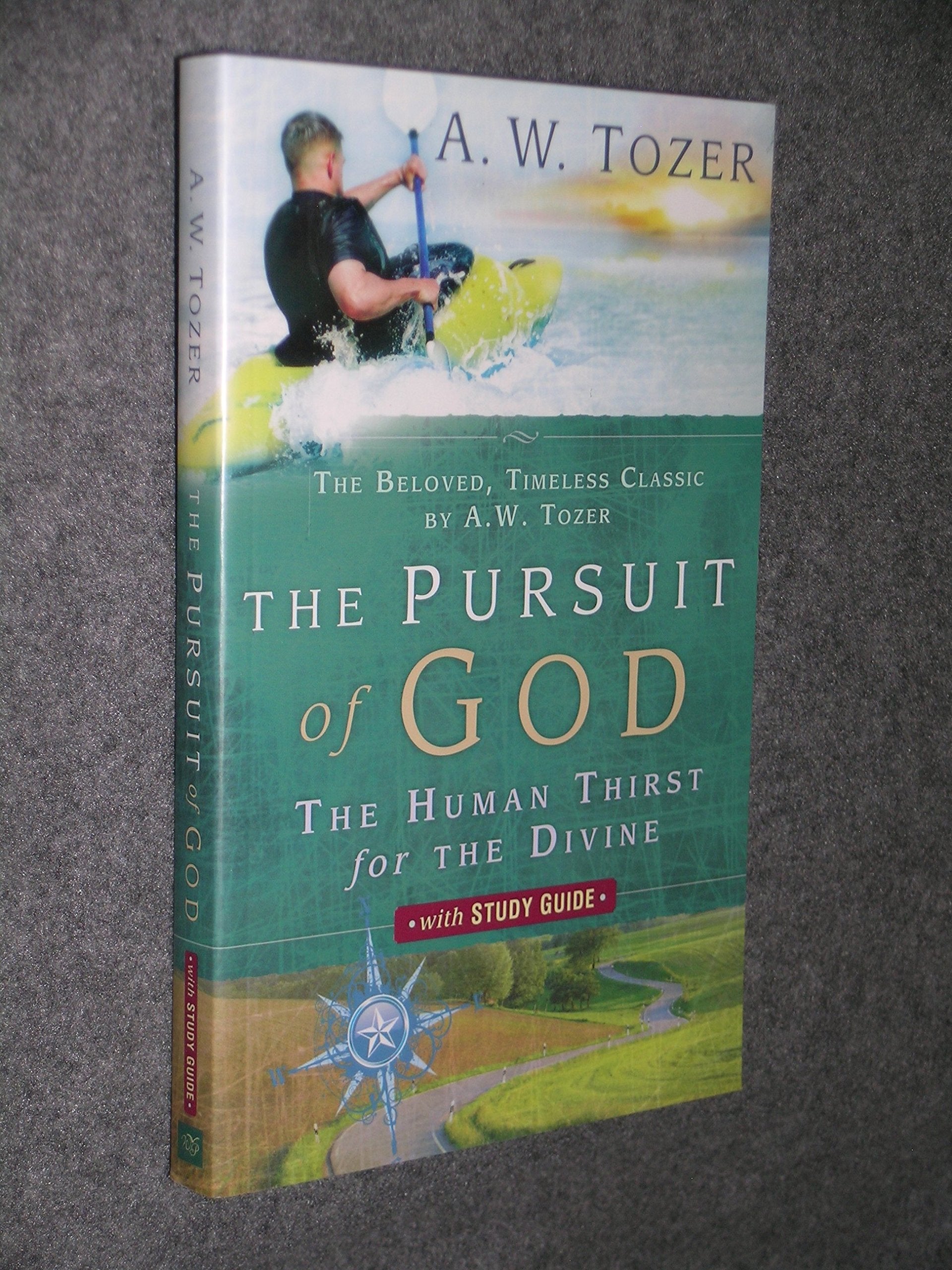 The Pursuit of God with Study Guide: The Human Thirst for the Divine,Used