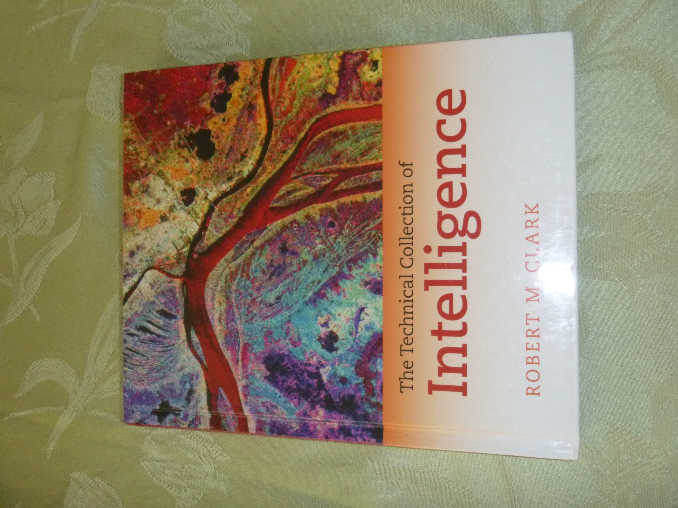 The Technical Collection of Intelligence,Used