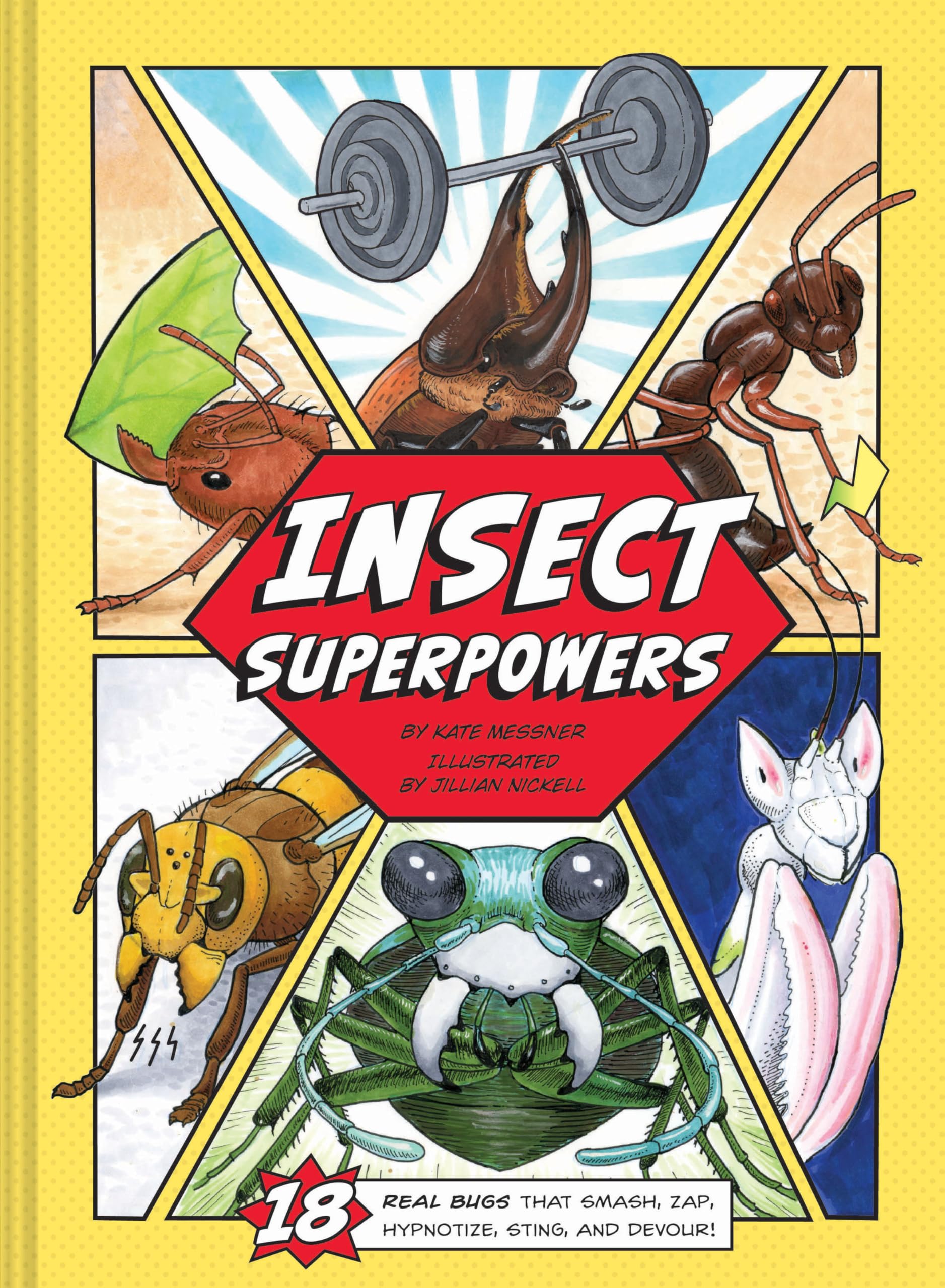 Insect Superpowers: 18 Real Bugs That Smash, Zap, Hypnotize, Sting, And Devour! (Insect Book For Kids, Book About Bugs For Kids)