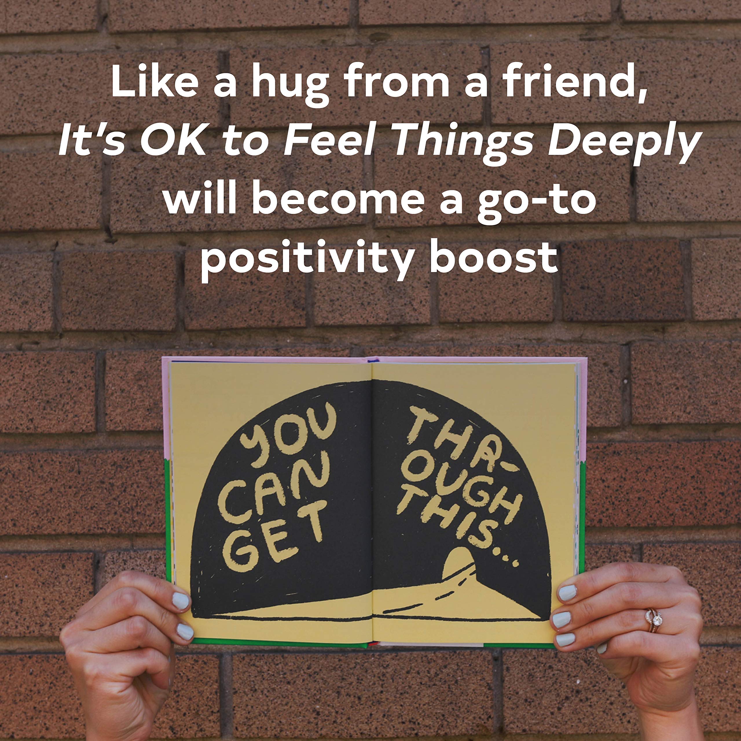 It's OK to Feel Things Deeply: (Uplifting Book for Women; FeelGood Gift for Women; Books to Help Cope with Anxiety and Depressi,New