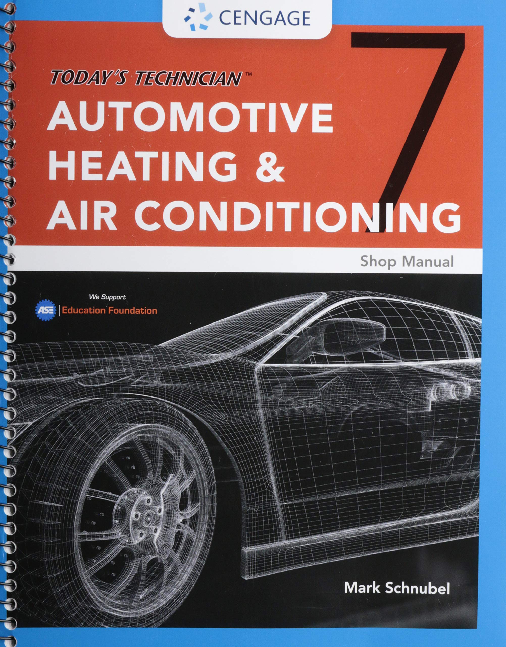 Today's Technician: Automotive Heating & Air Conditioning Shop Manual, Spiral bound Version,Used