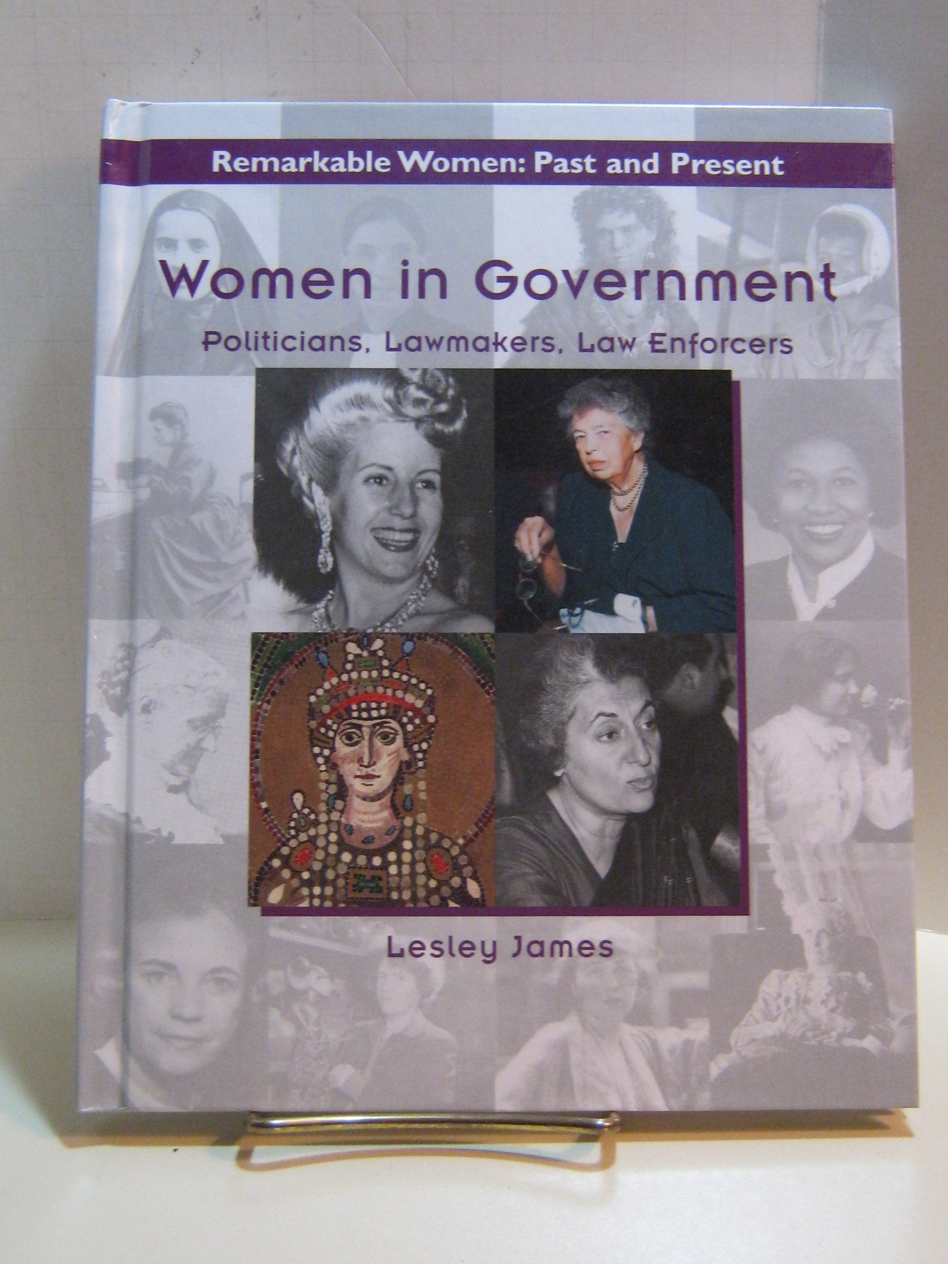 Women in Government: Politicians, Lawmakers, Law Enforcers (Remarkable Women, Past and Present),Used