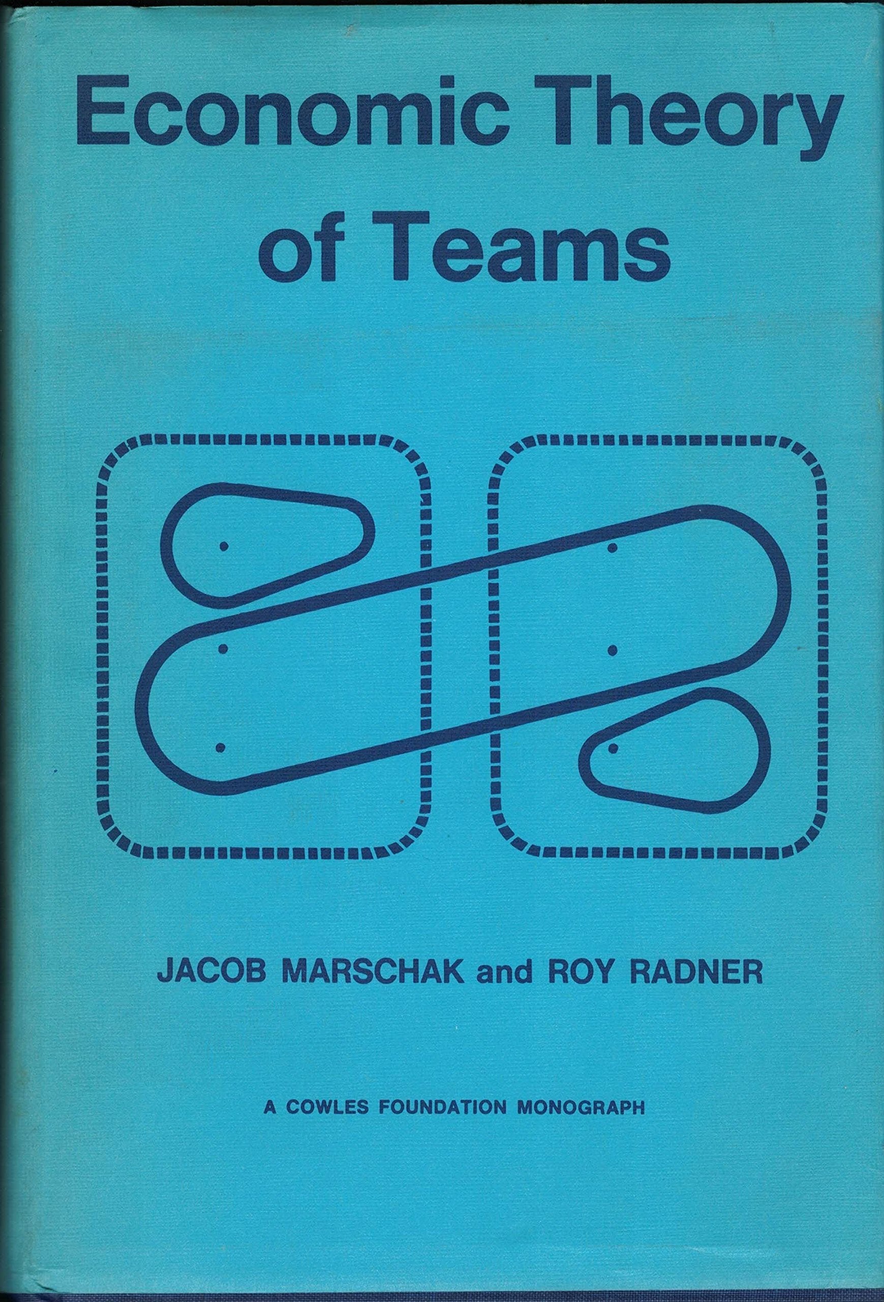 Economic Theory Of Teams (Cowles Foundation Monograph 22),Used