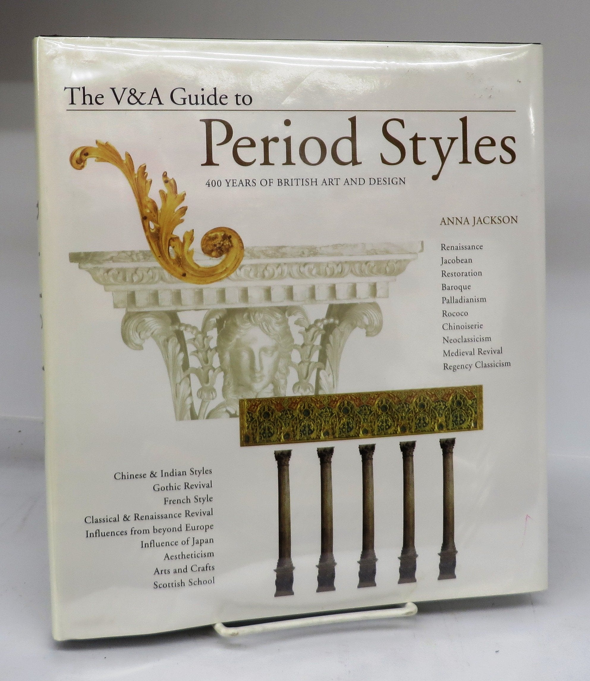 The V&A Guide To Period Styles: 400 Years Of British Art And Design