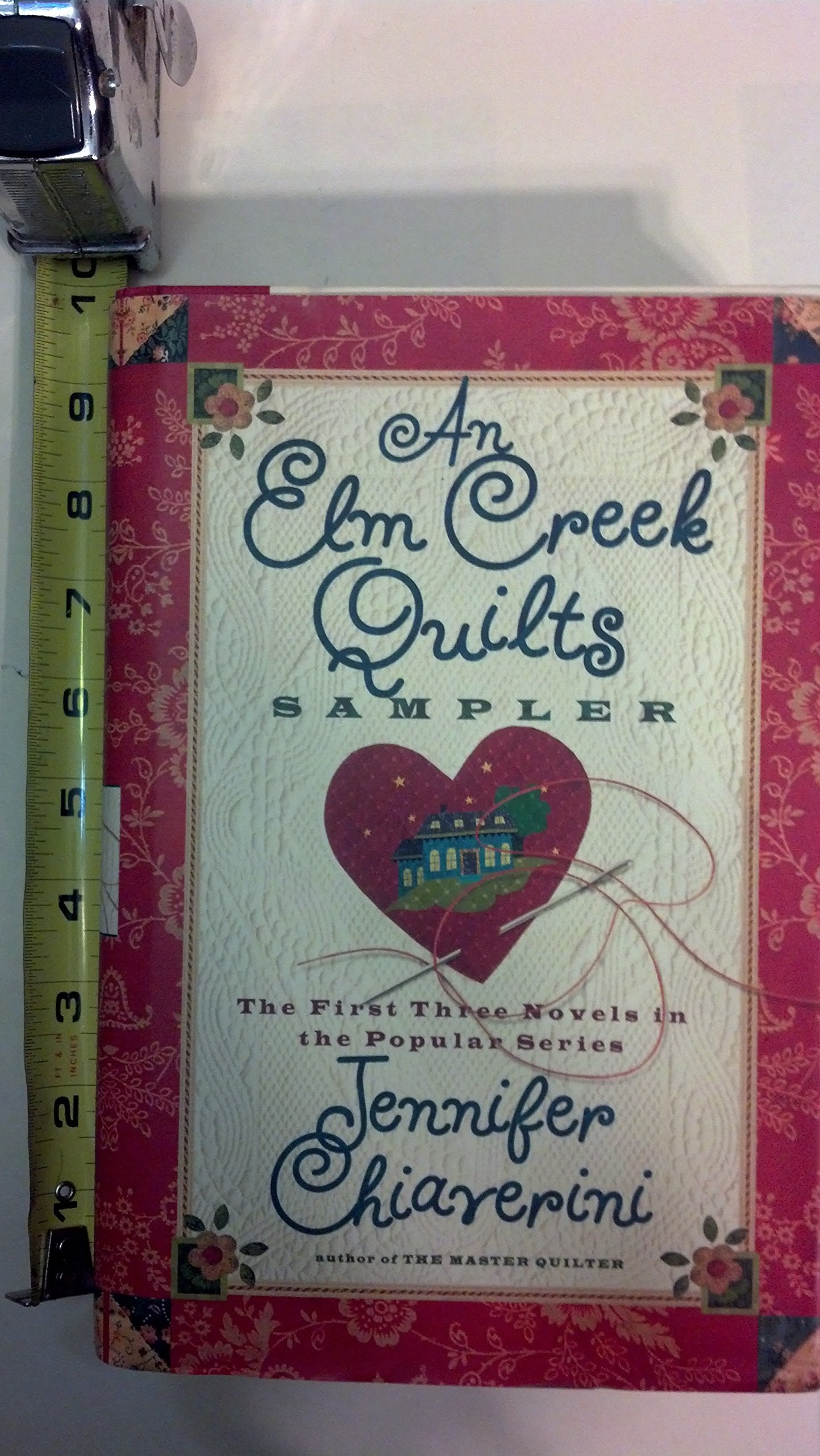 An Elm Creek Quilts Sampler: The First Three Novels In The Popular Series (The Elm Creek Quilts),New