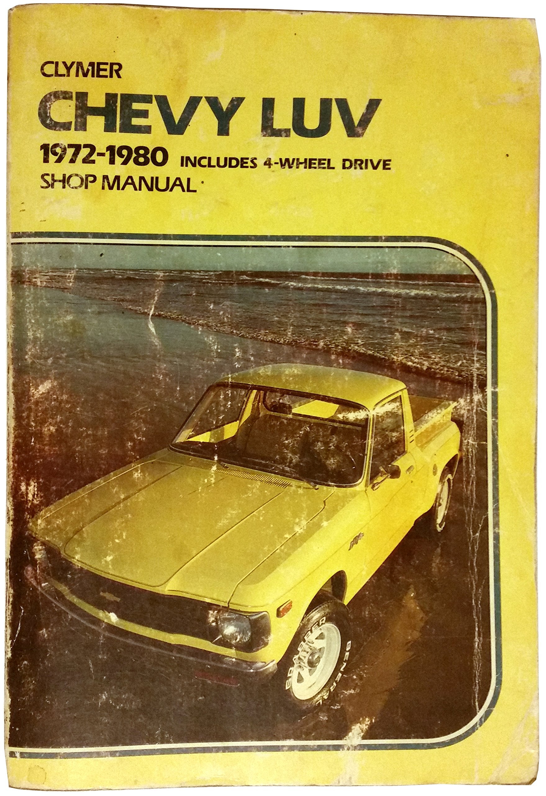Chevy Luv 2&4Wheel Drive 19721982 Gas and Diesel Shop Manual,Used