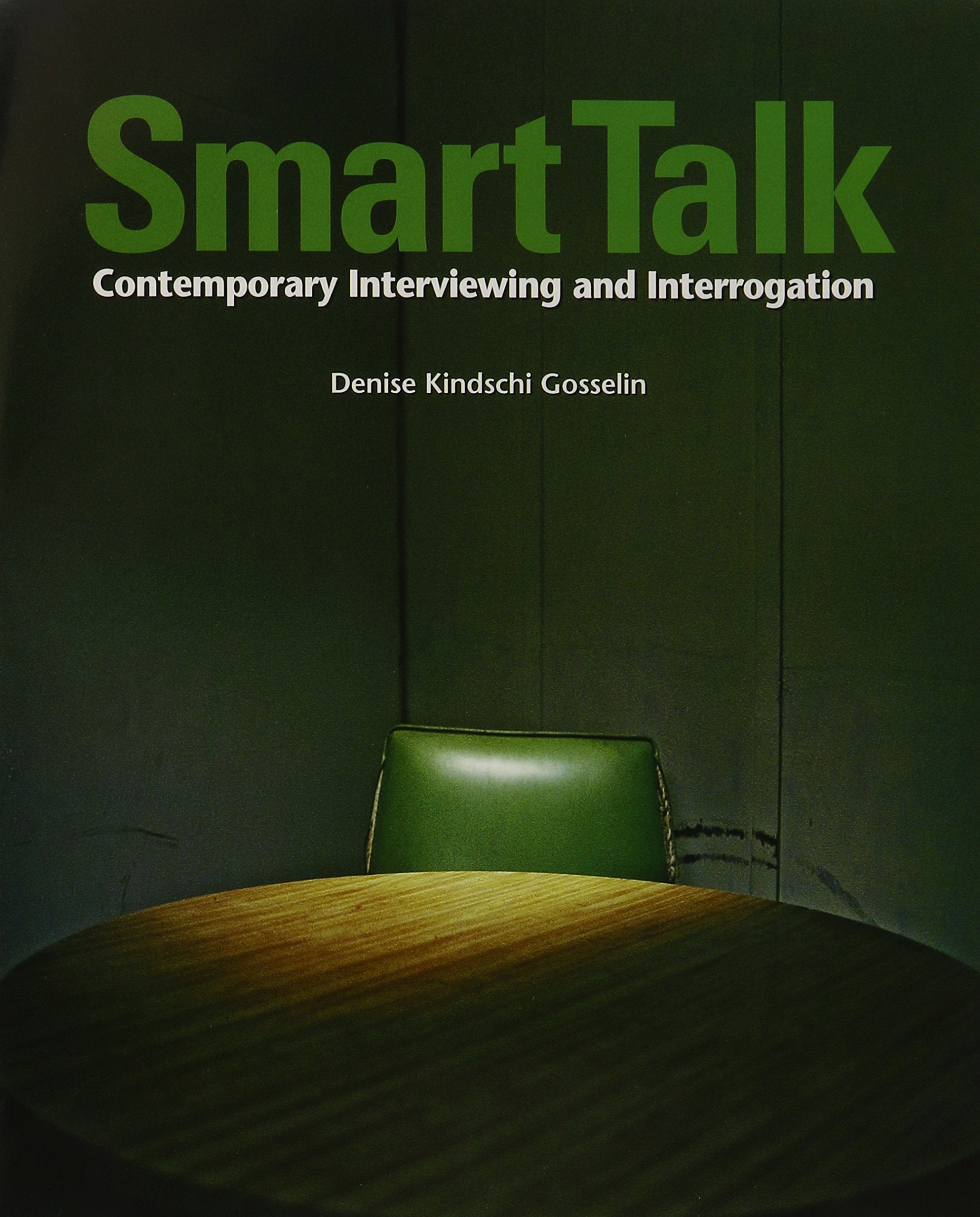 Smart Talk: Contemporary Interviewing and Interrogation with Just the Facts: Investigative Report Writing,Used