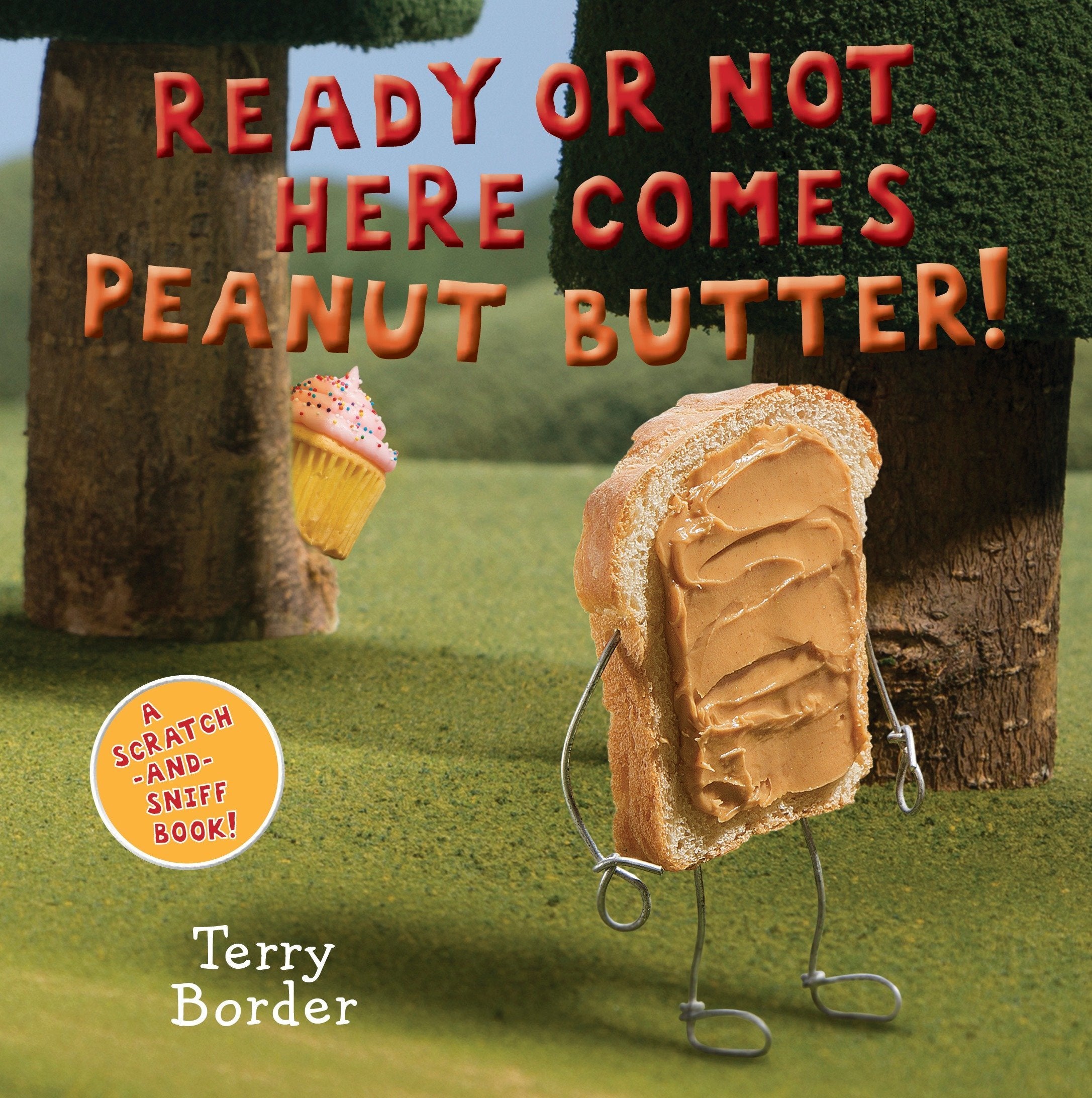 Ready or Not, Here Comes Peanut Butter!: A ScratchandSniff Book,Used