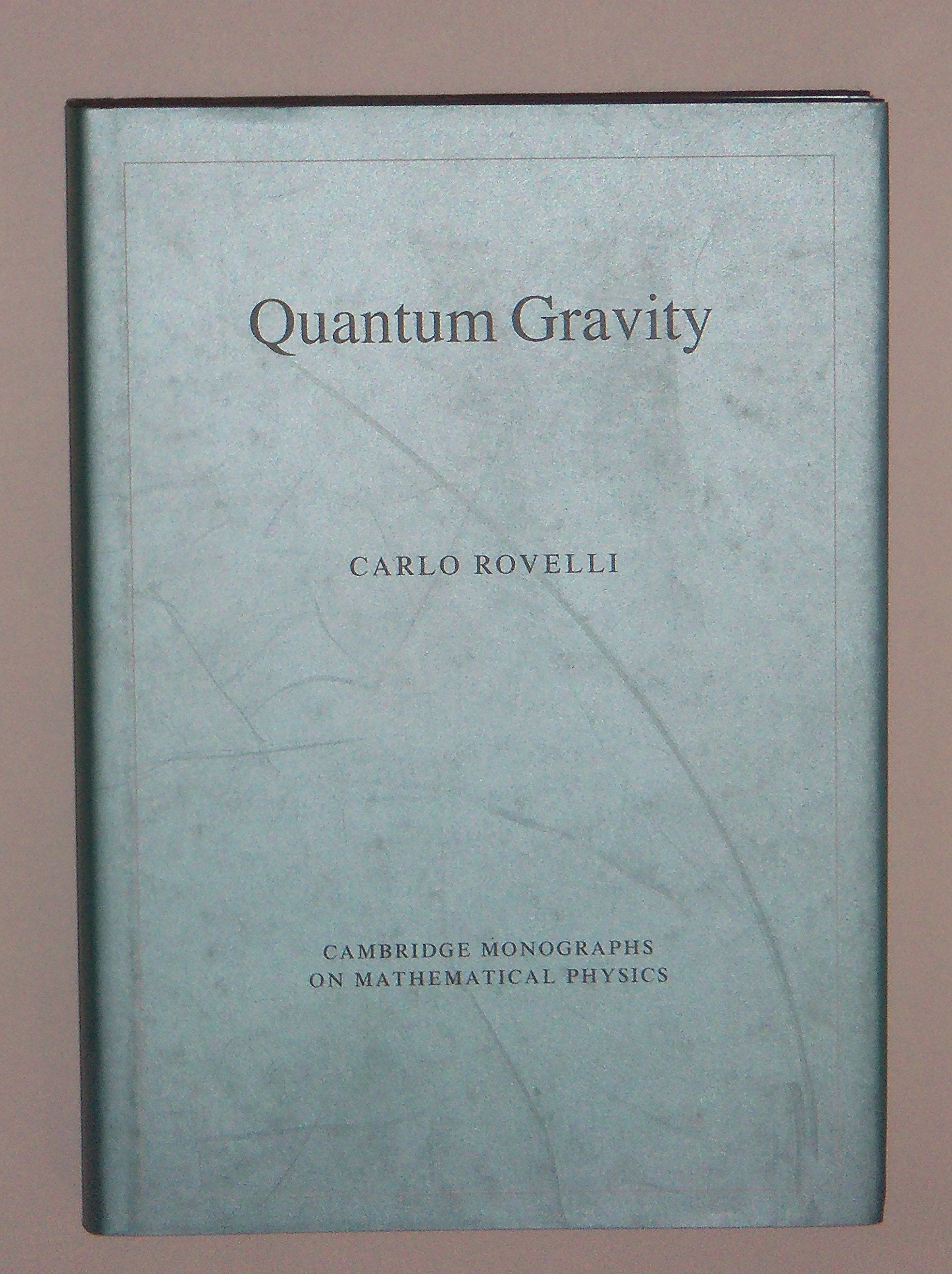 Quantum Gravity (Cambridge Monographs on Mathematical Physics),Used
