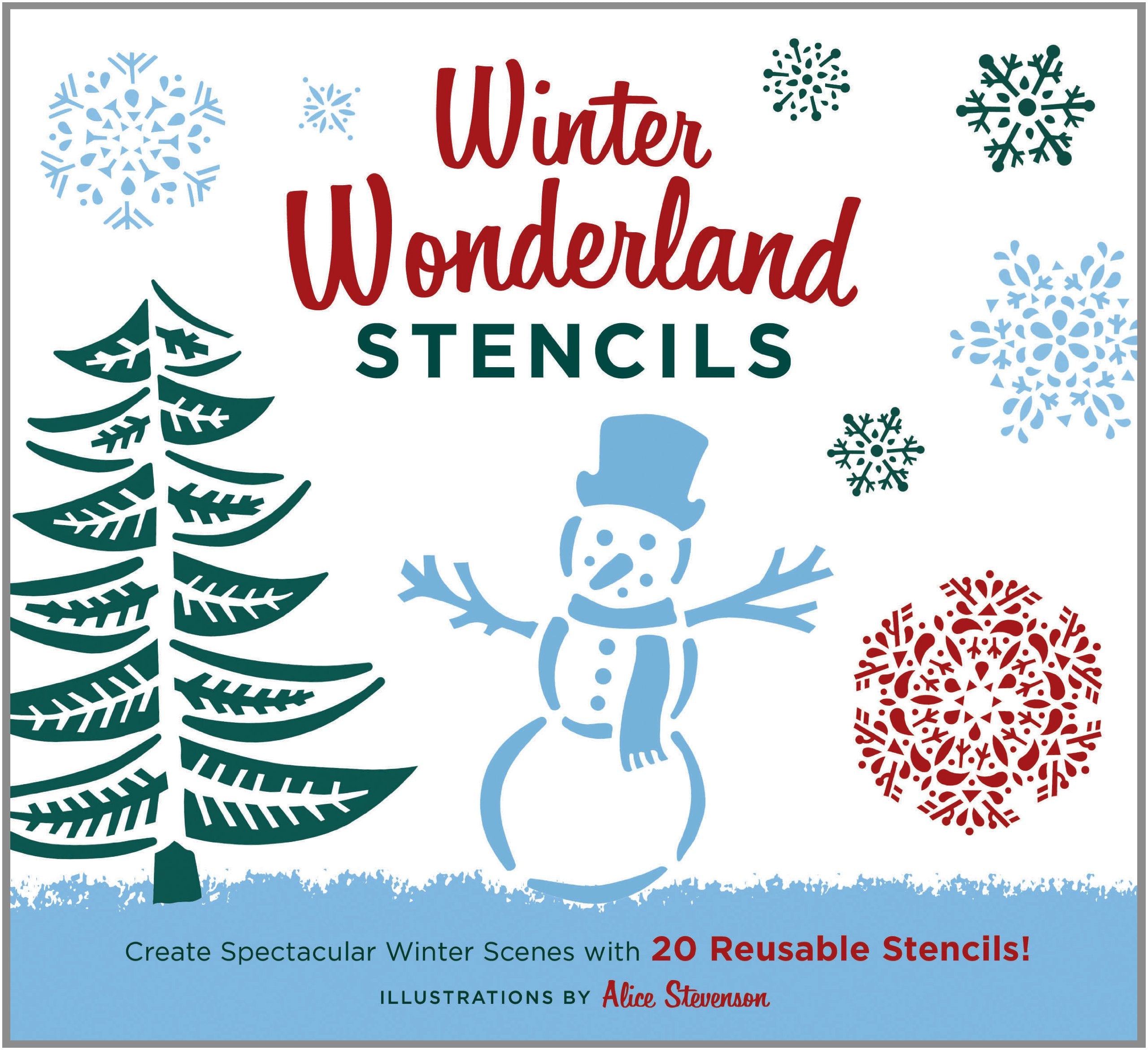 Winter Wonderland Stencils: Create Spectacular Winter Scenes With 20 Reusable Stencils!