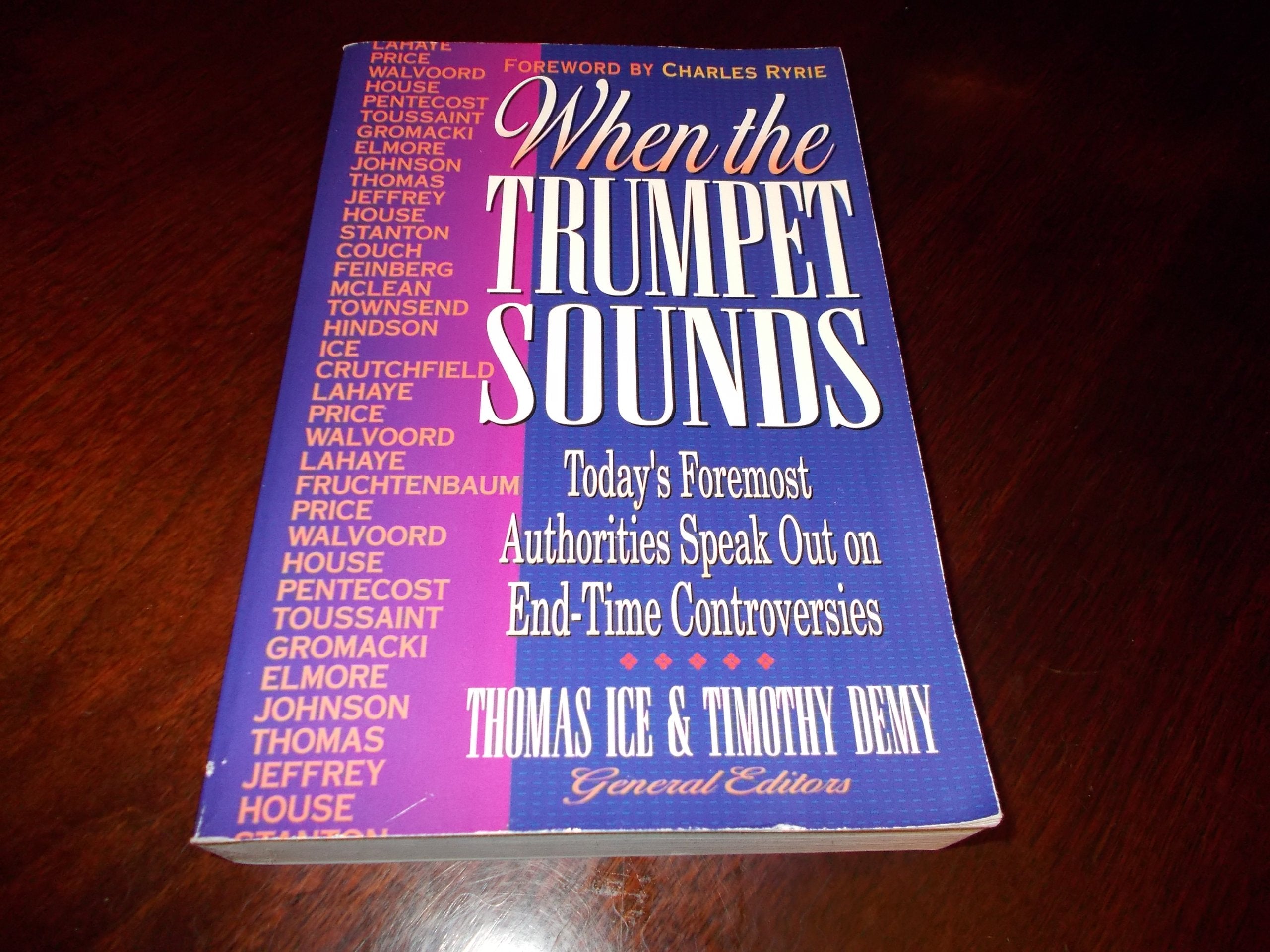 When the Trumpet Sounds: Today's Foremost Authorities Speak Out on EndTime Controversy,Used