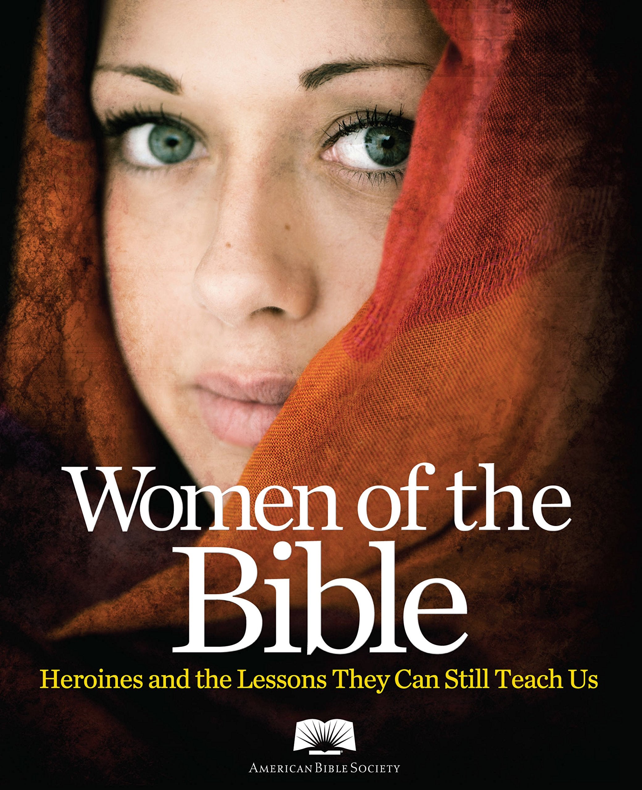American Bible Society Women of the Bible: Heroines and the Lessons They Can Still Teach Us,Used