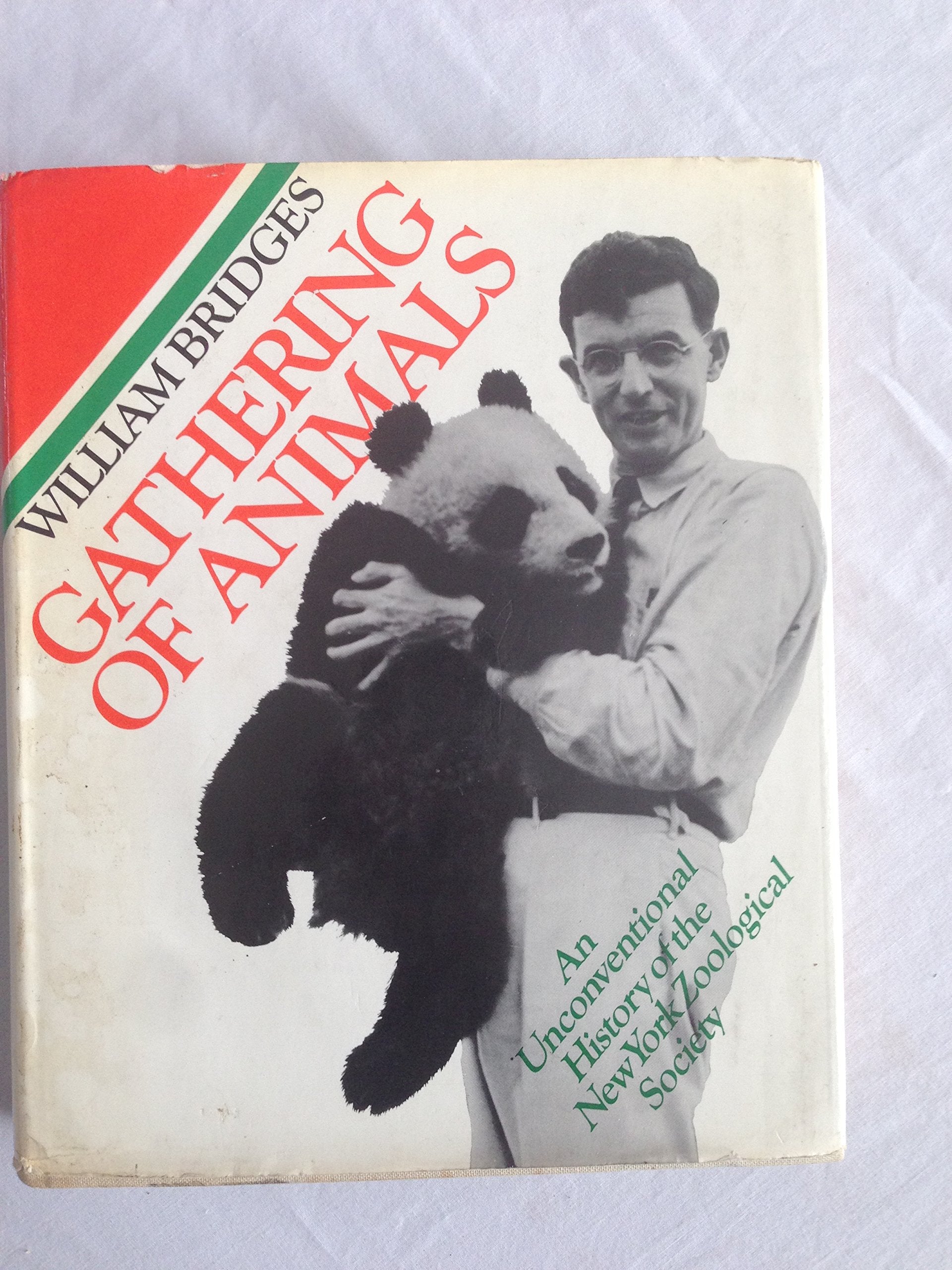 Gathering Of Animals;: An Unconventional History Of The New York Zoological Society,Used