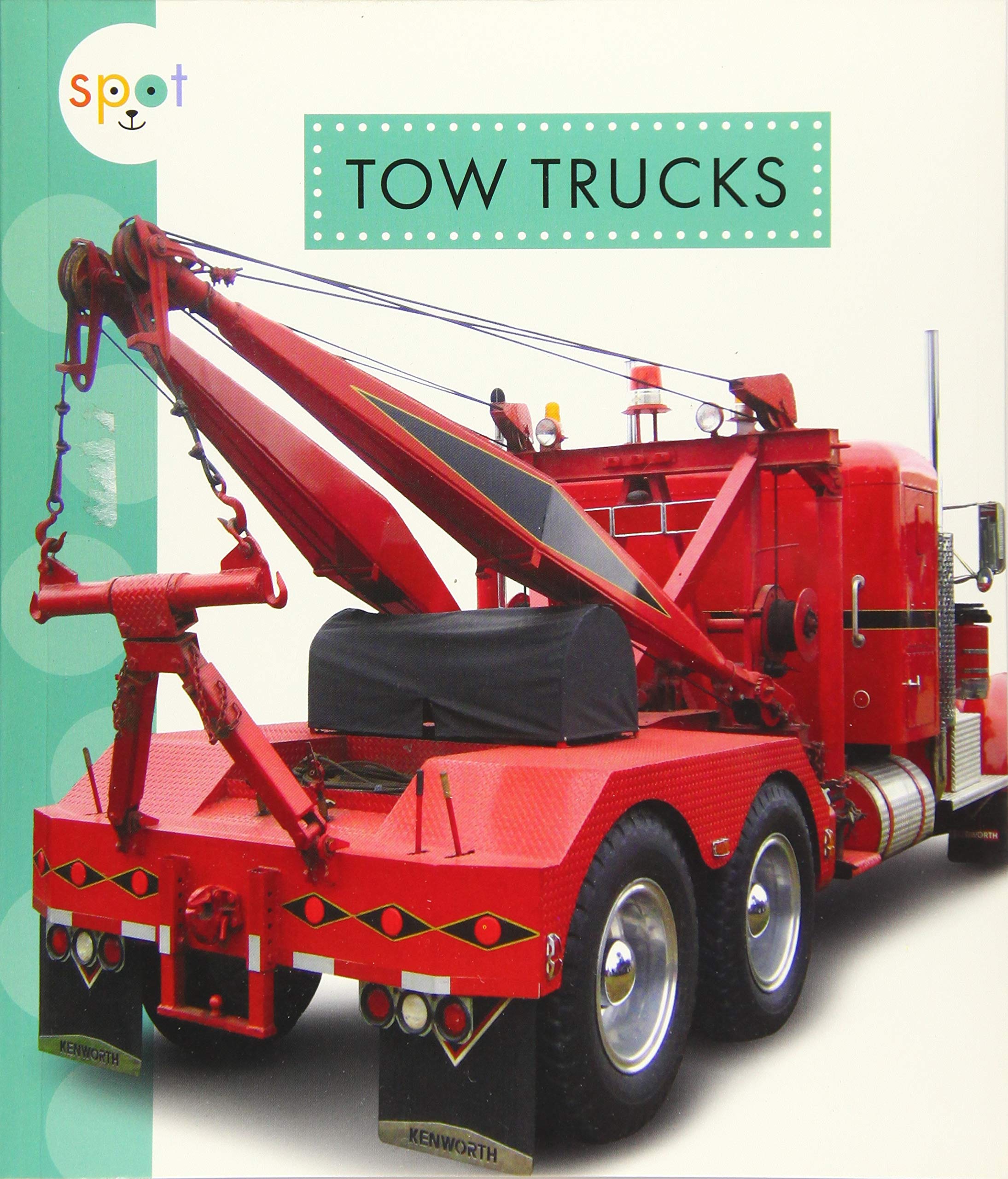 Tow Trucks (Spot Mighty Machines)