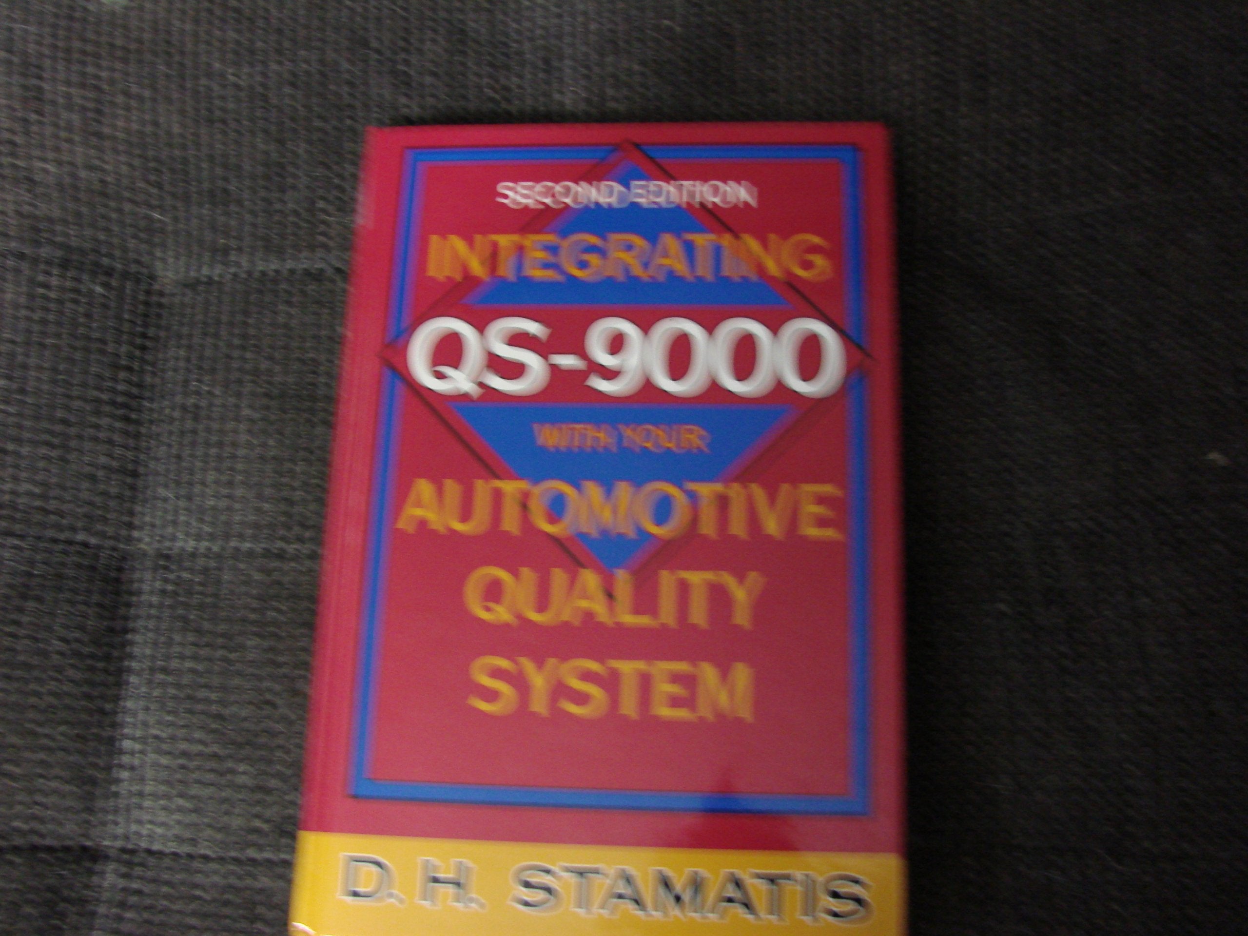Integrating Qs9000 With Your Automotive Quality System,Used