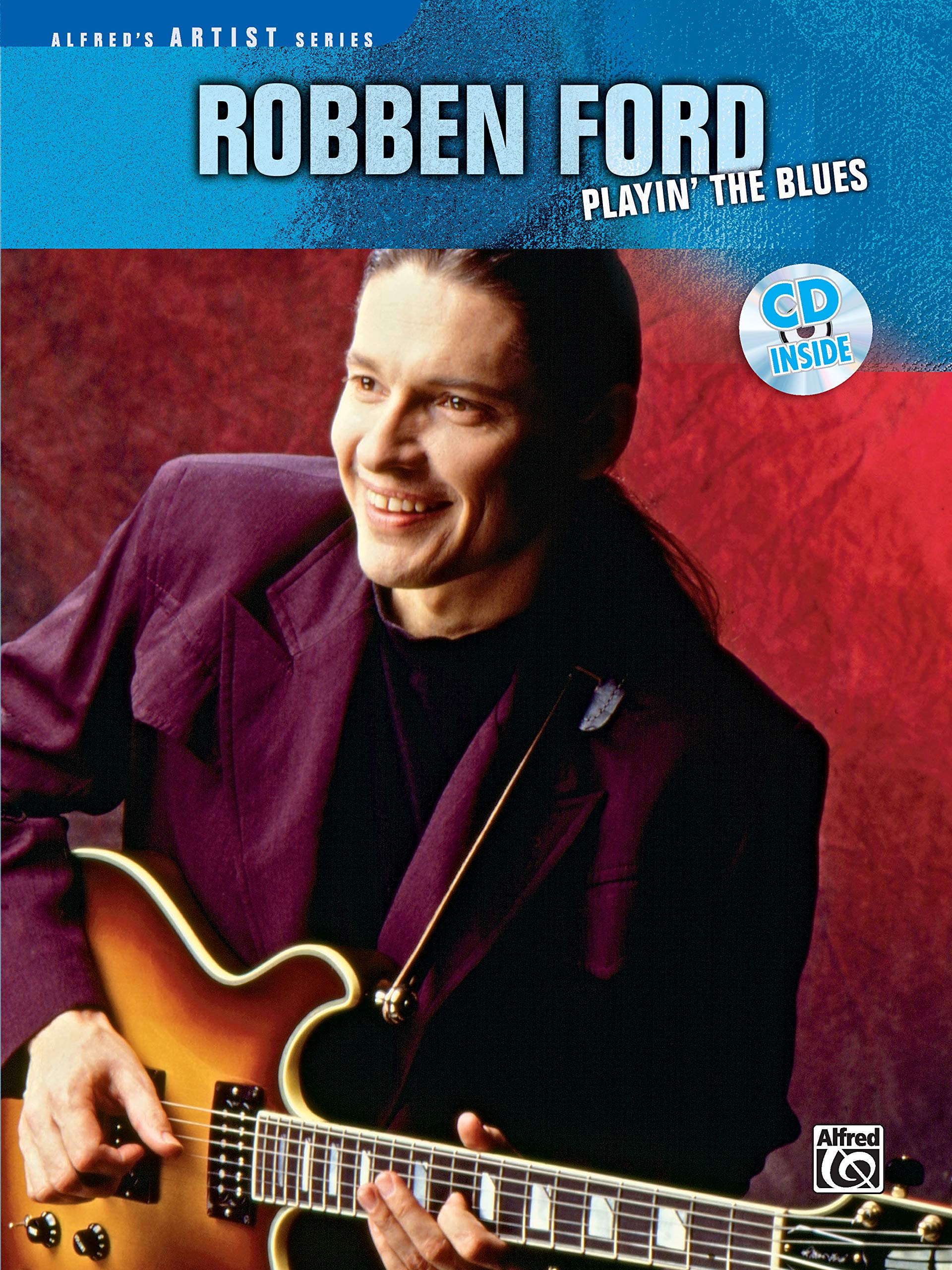 Robben Ford  Playin' The Blues: Guitar Tab, Book & Cd (Alfred'S Artist Series),Used