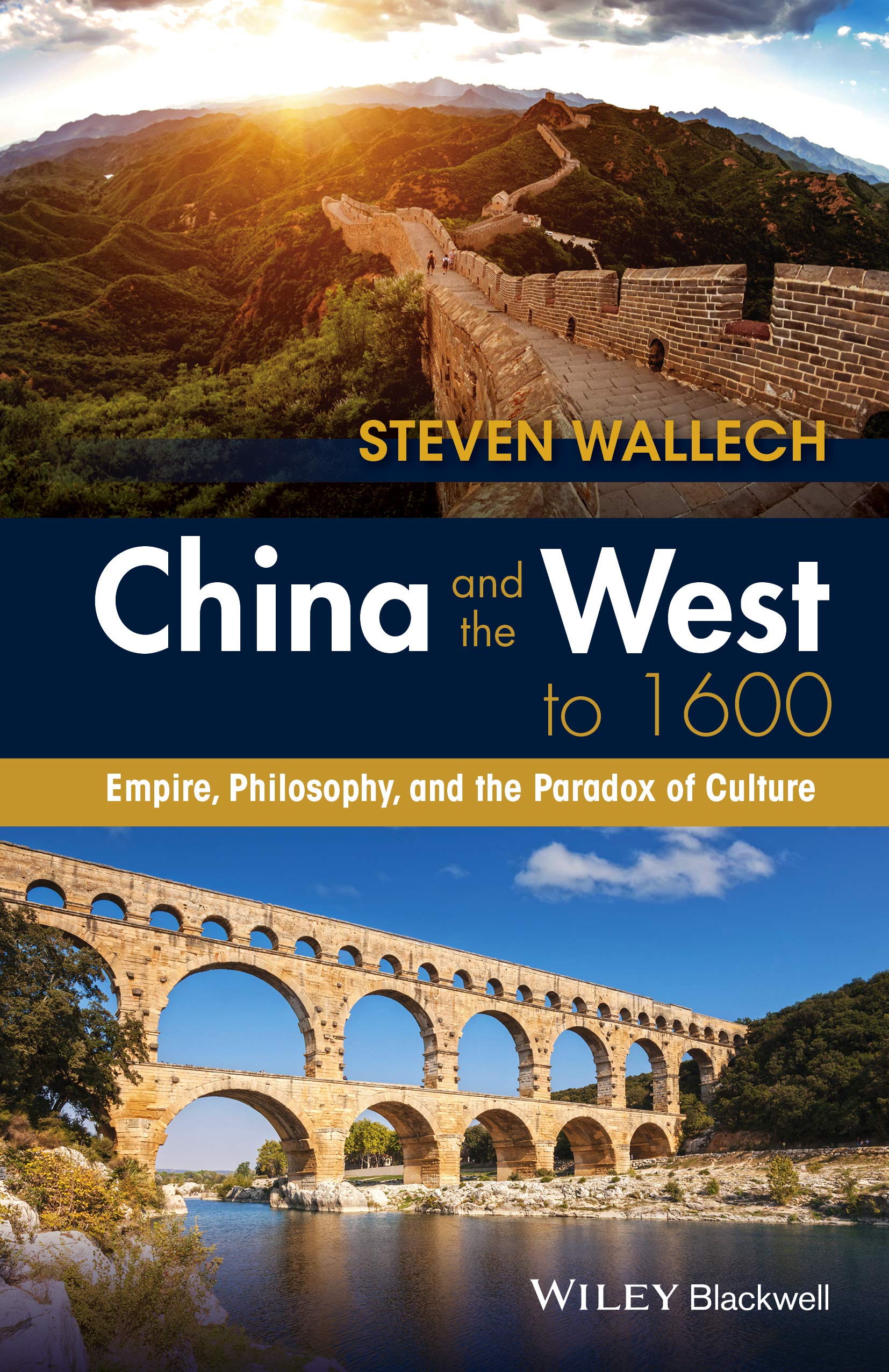 China And The West To 1600: Empire, Philosophy, And The Paradox Of Culture,Used