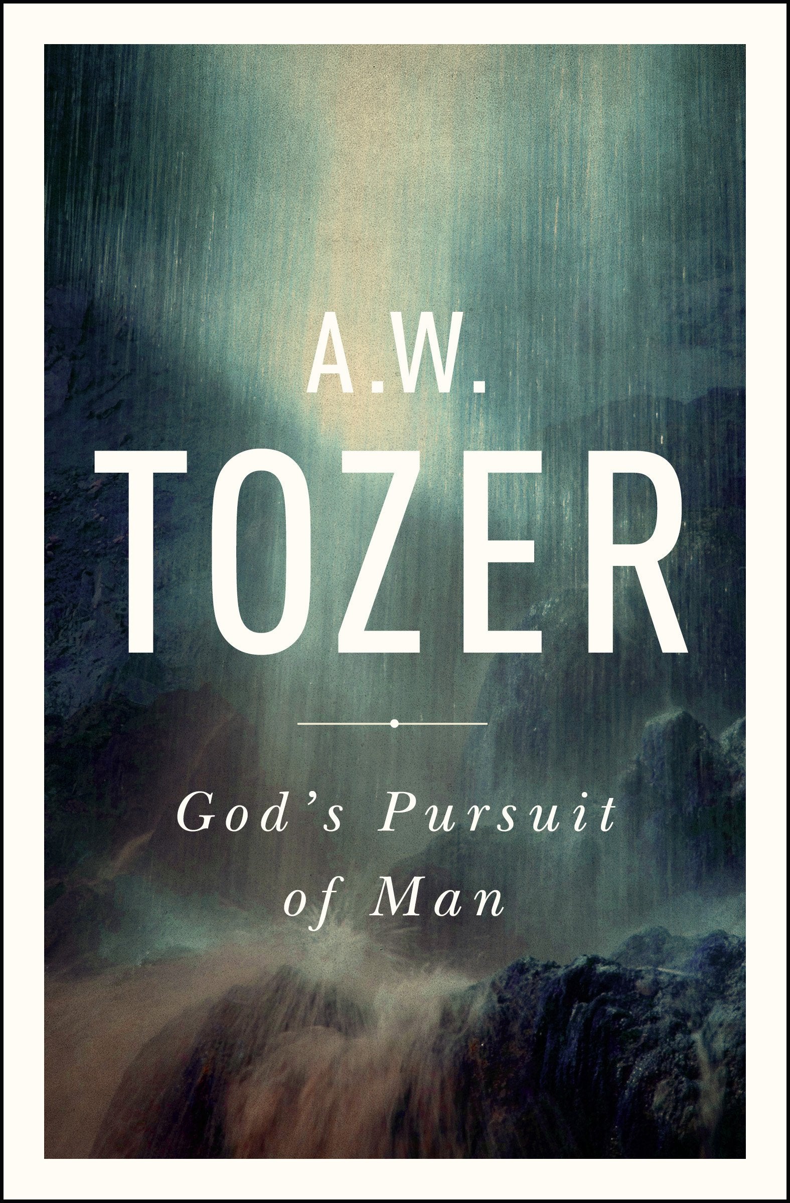 God'S Pursuit Of Man: Tozer'S Profound Prequel To The Pursuit Of God,New