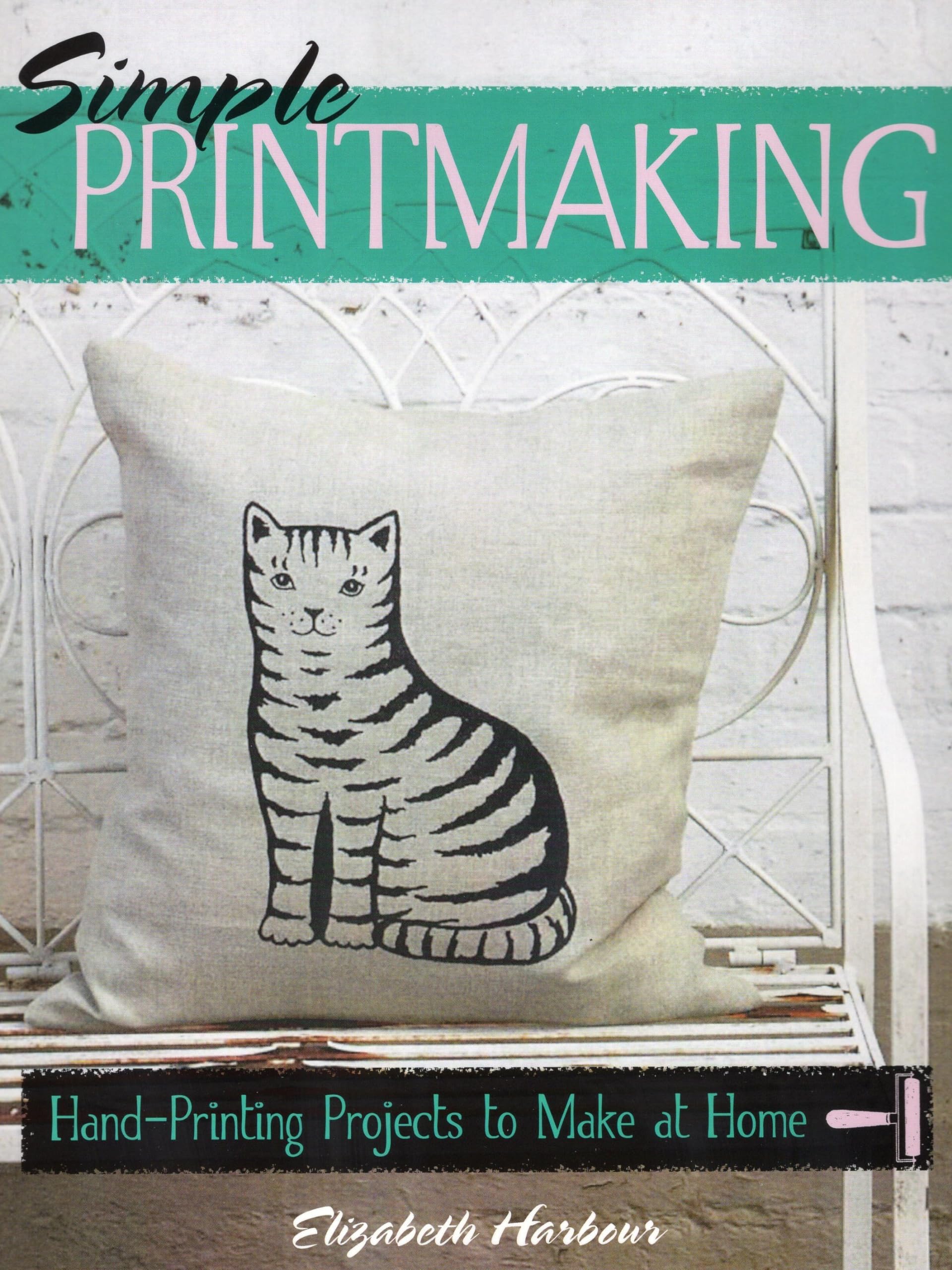 Simple Printmaking: HandPrinting Projects to Make at Home,Used
