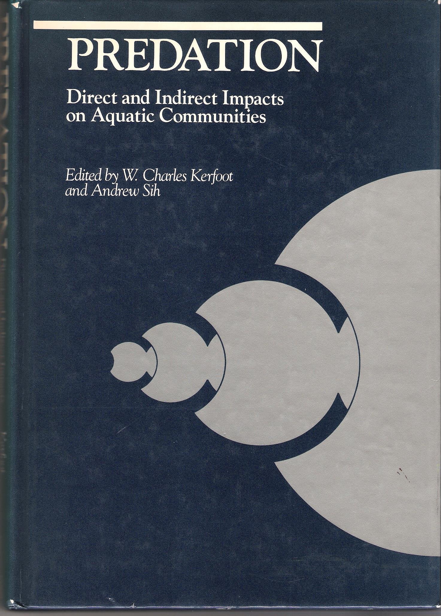 Predation: Direct and Indirect Impacts on Aquatic Communities,Used