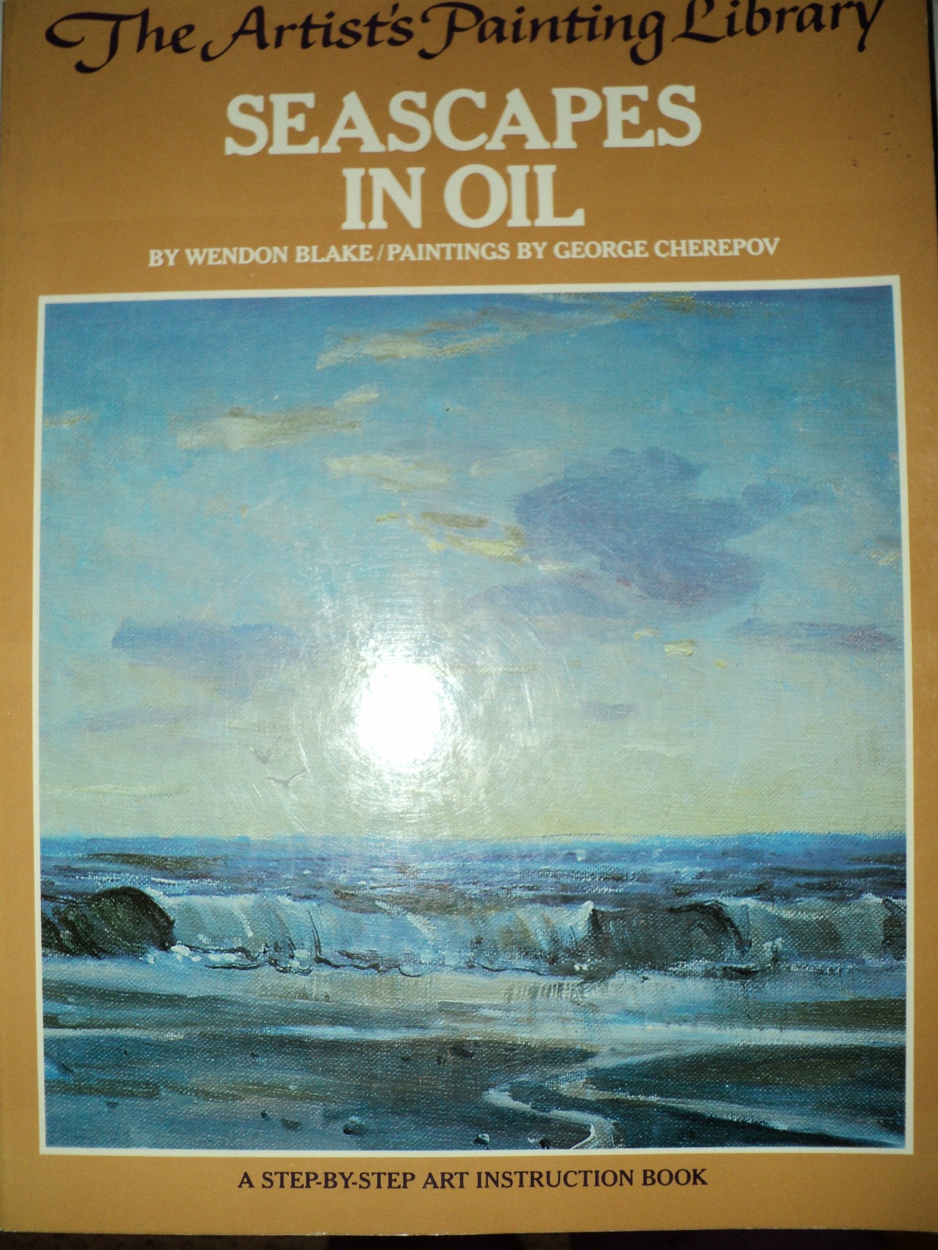 Seascapes in oil (His The artist's painting library),Used