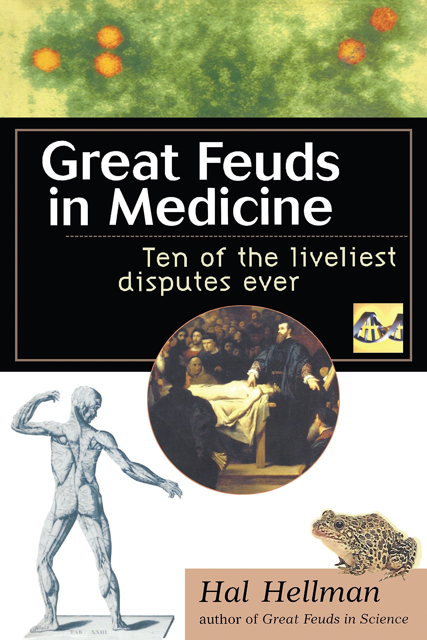 Great Feuds in Medicine: Ten of the Liveliest Disputes Ever,Used