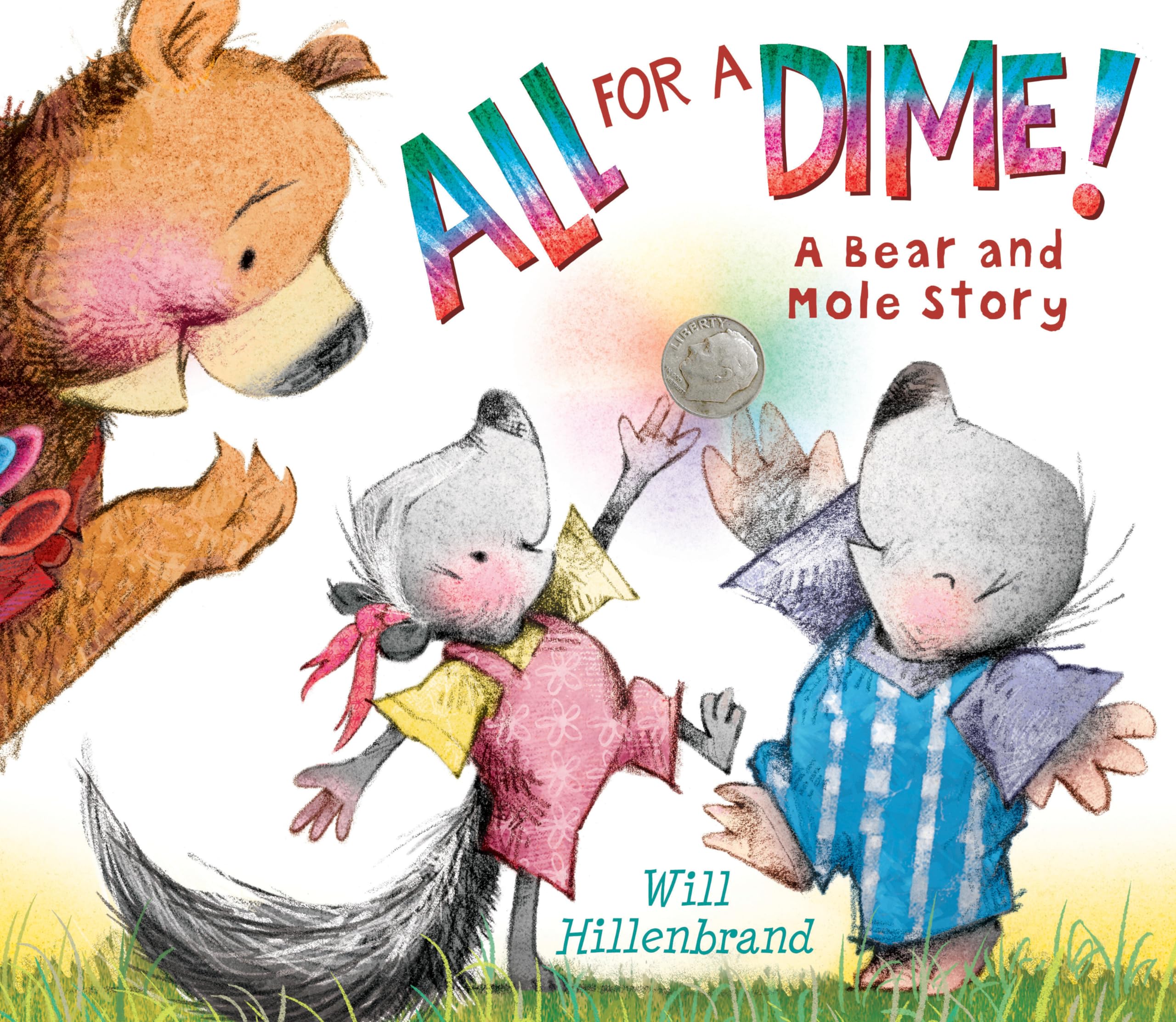 All For a Dime!: A Bear and Mole Story,Used
