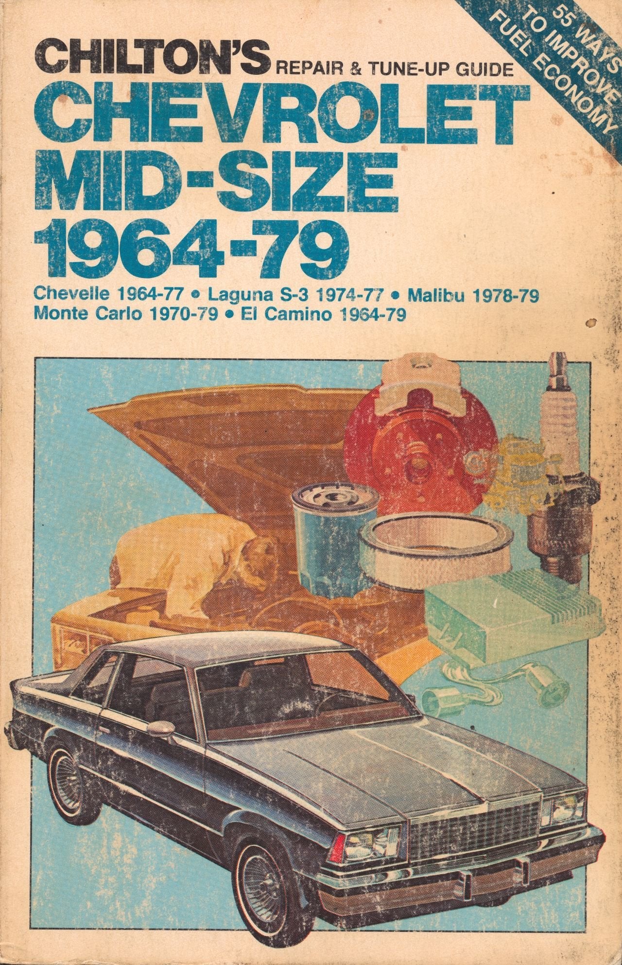 Chilton'S Repair & Tuneup Guide, Chevrolet Midsize, 196479: Chevelle 196477, Laguna S3 197477, Malibu 197879, Monte Carlo,New