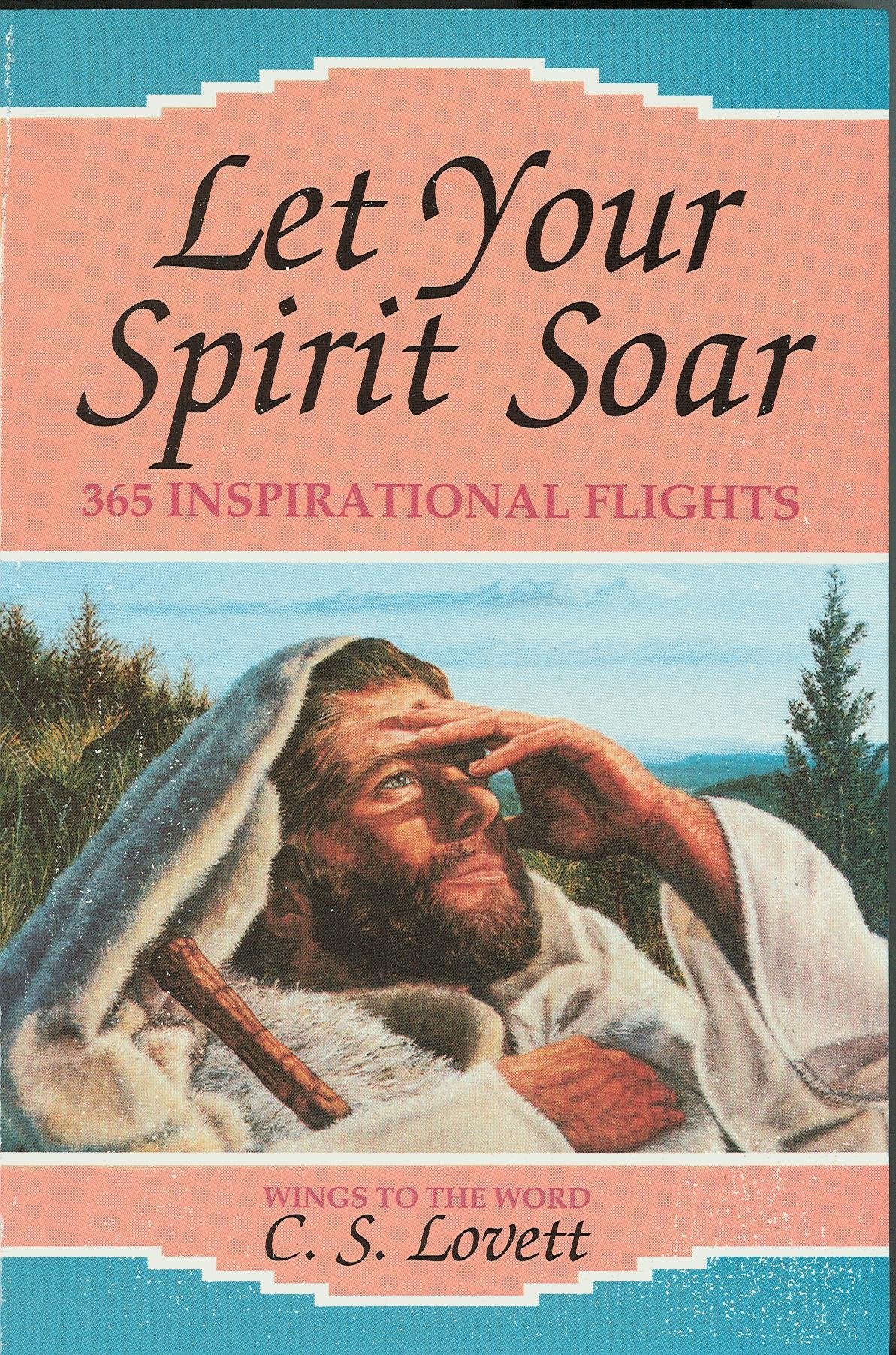 Let Your Spirit Soar: 365 Inspirational Flights,Used