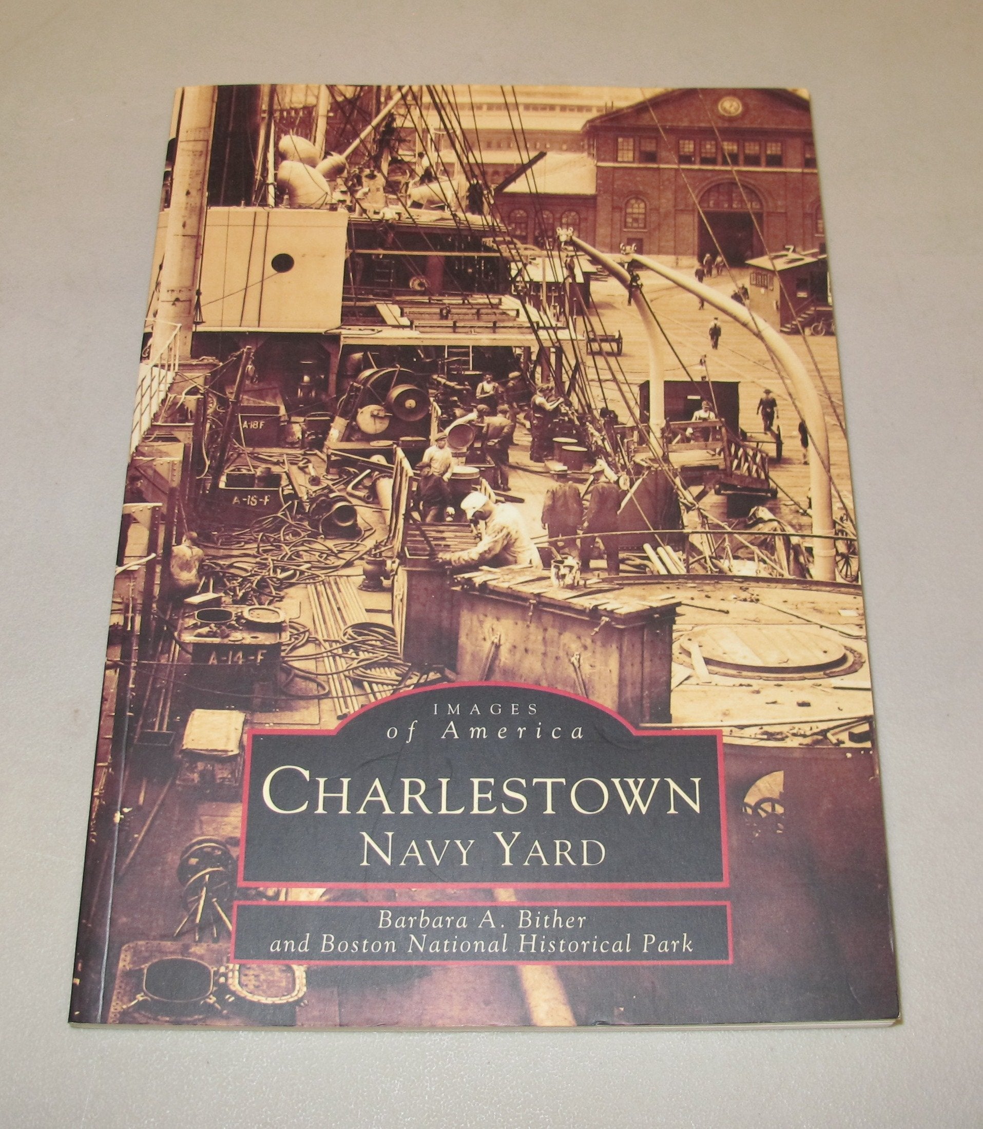Charlestown Navy Yard (Images Of America: Massachusetts),Used