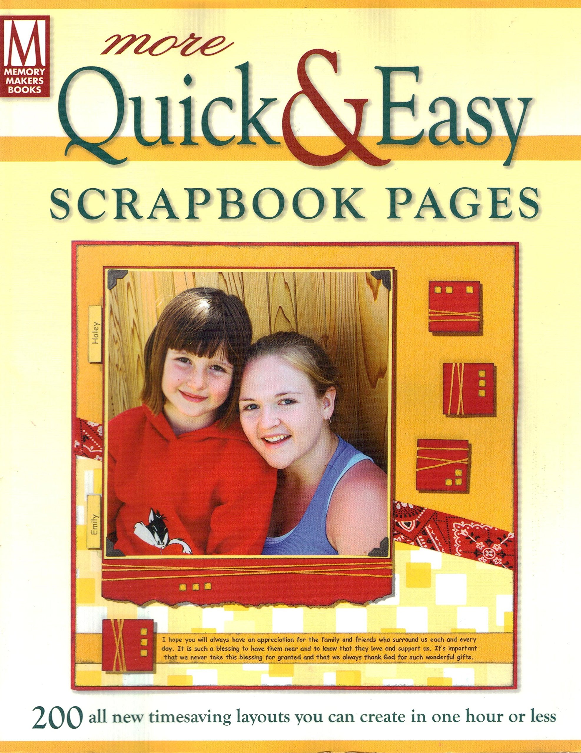 More Quick & Easy Scrapbook Pages: 200 all new timesaving layouts you can create in one hour or less,Used