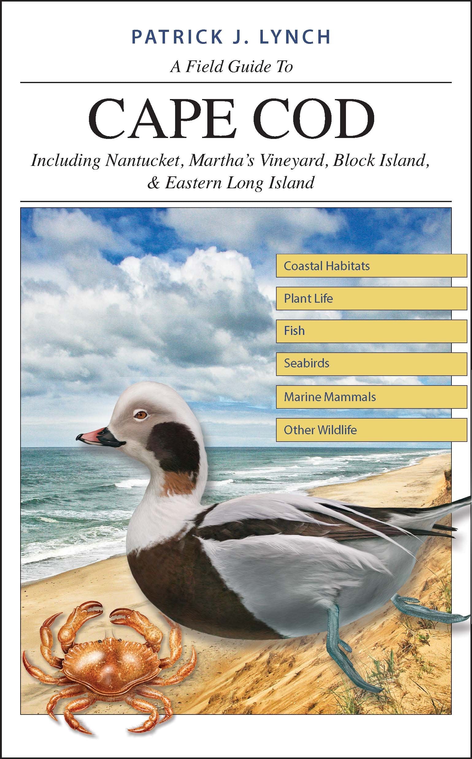 A Field Guide To Cape Cod: Including Nantucket, Marthas Vineyard, Block Island, And Eastern Long Island